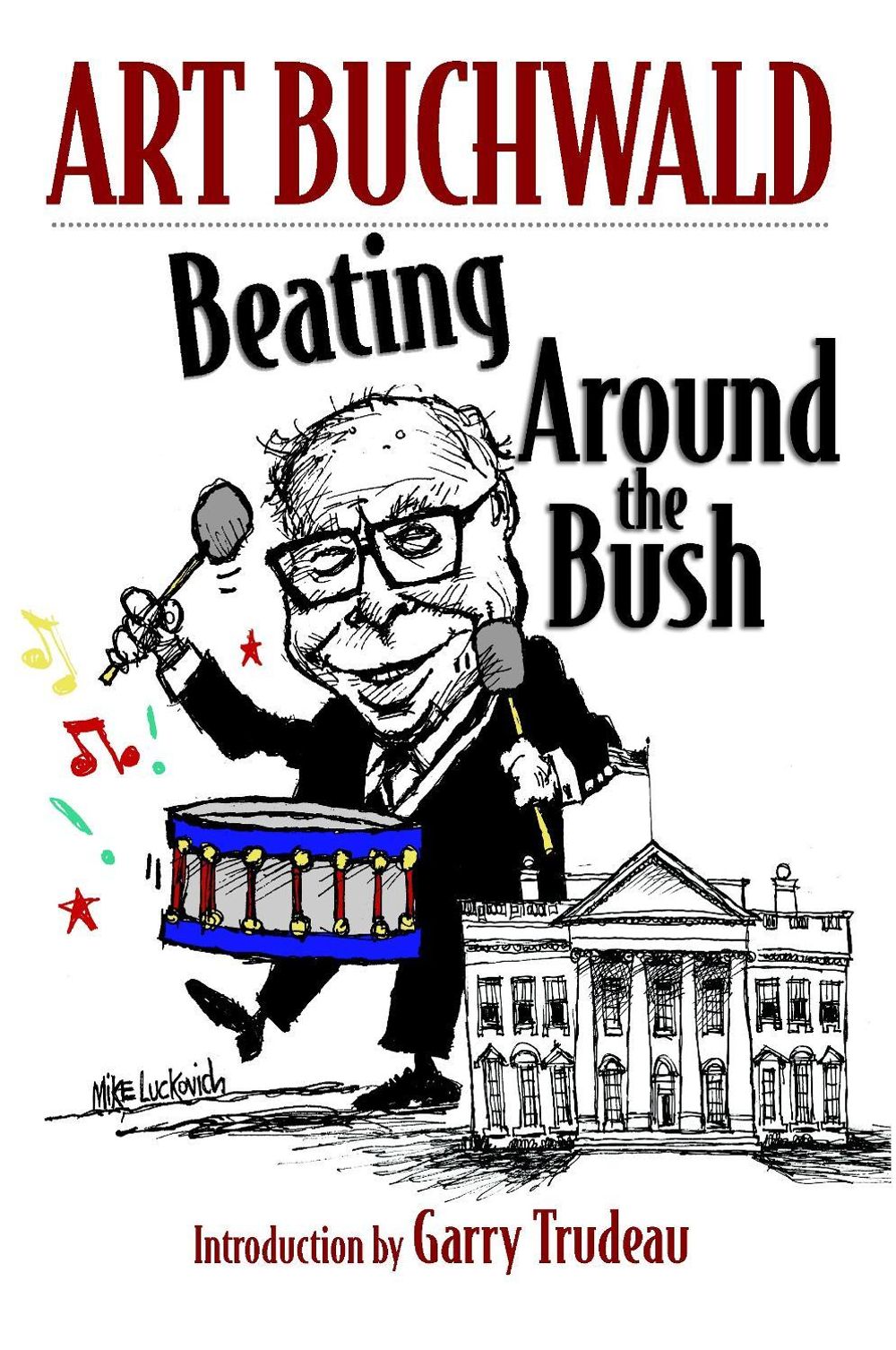 Beating Around The Bush by Art Buchwald - ISBN: 9781583227503