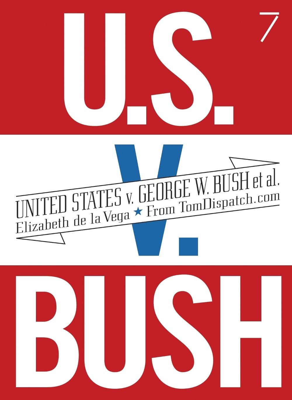 United States V. George W. Bush Et Al. by Elizabeth de la Vega - ISBN: 9781583227565