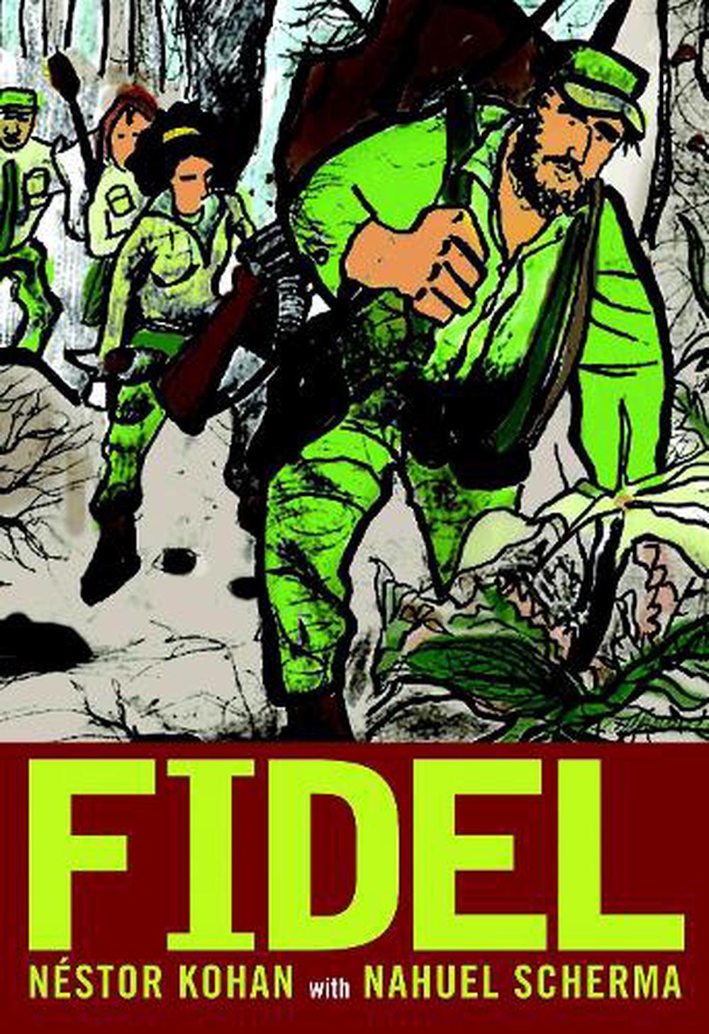 Fidel By Nestor Kohan Paperback 9781583227824 Buy Online - 