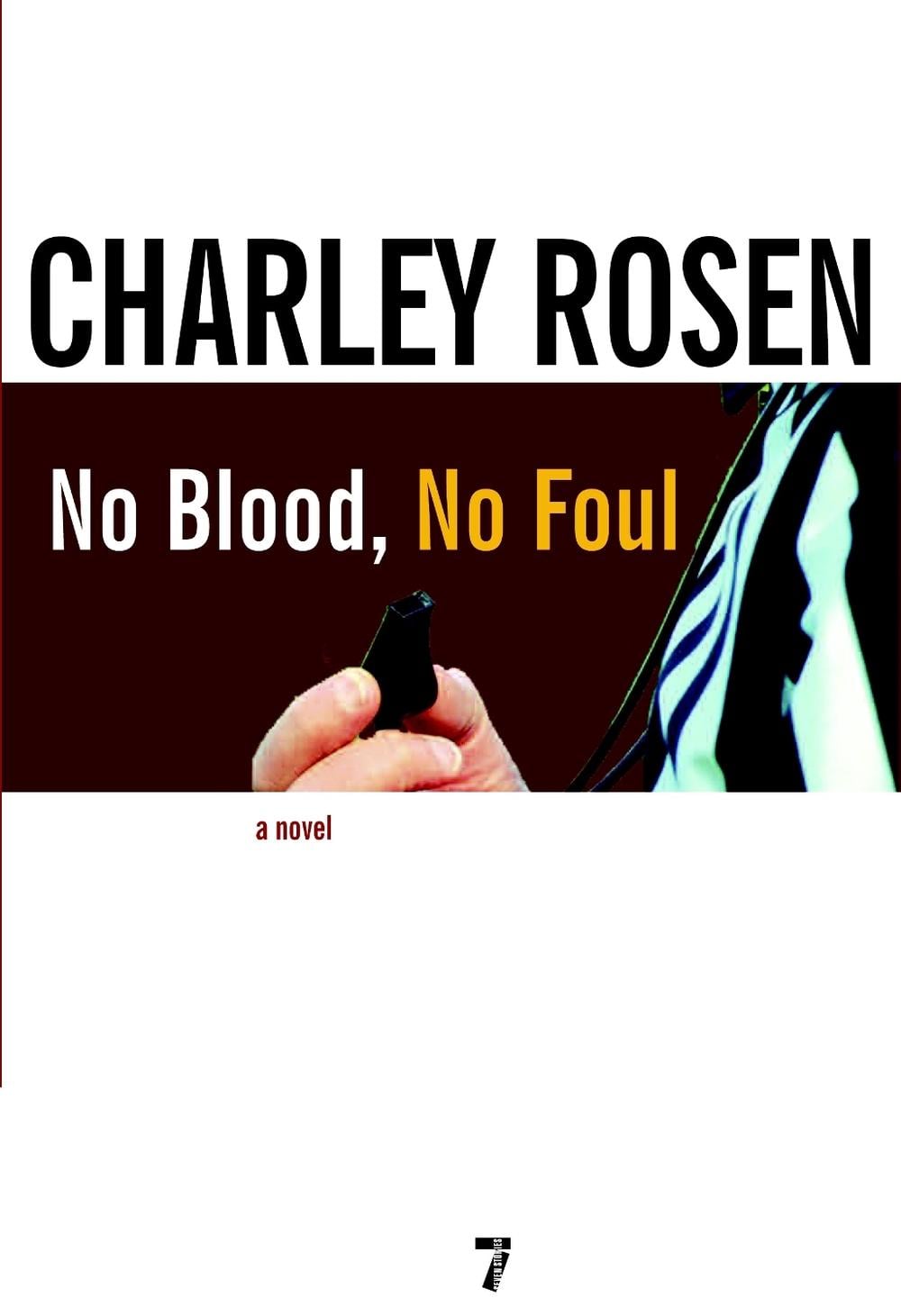 No Blood, No Foul by Charley Rosen - ISBN: 9781583228289