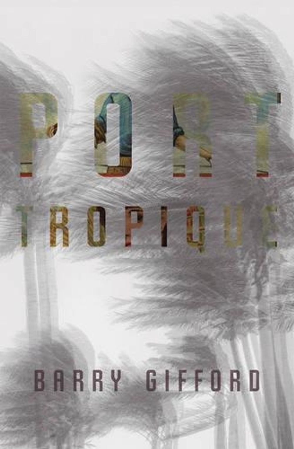 Port Tropique by Barry Gifford - ISBN: 9781583228562