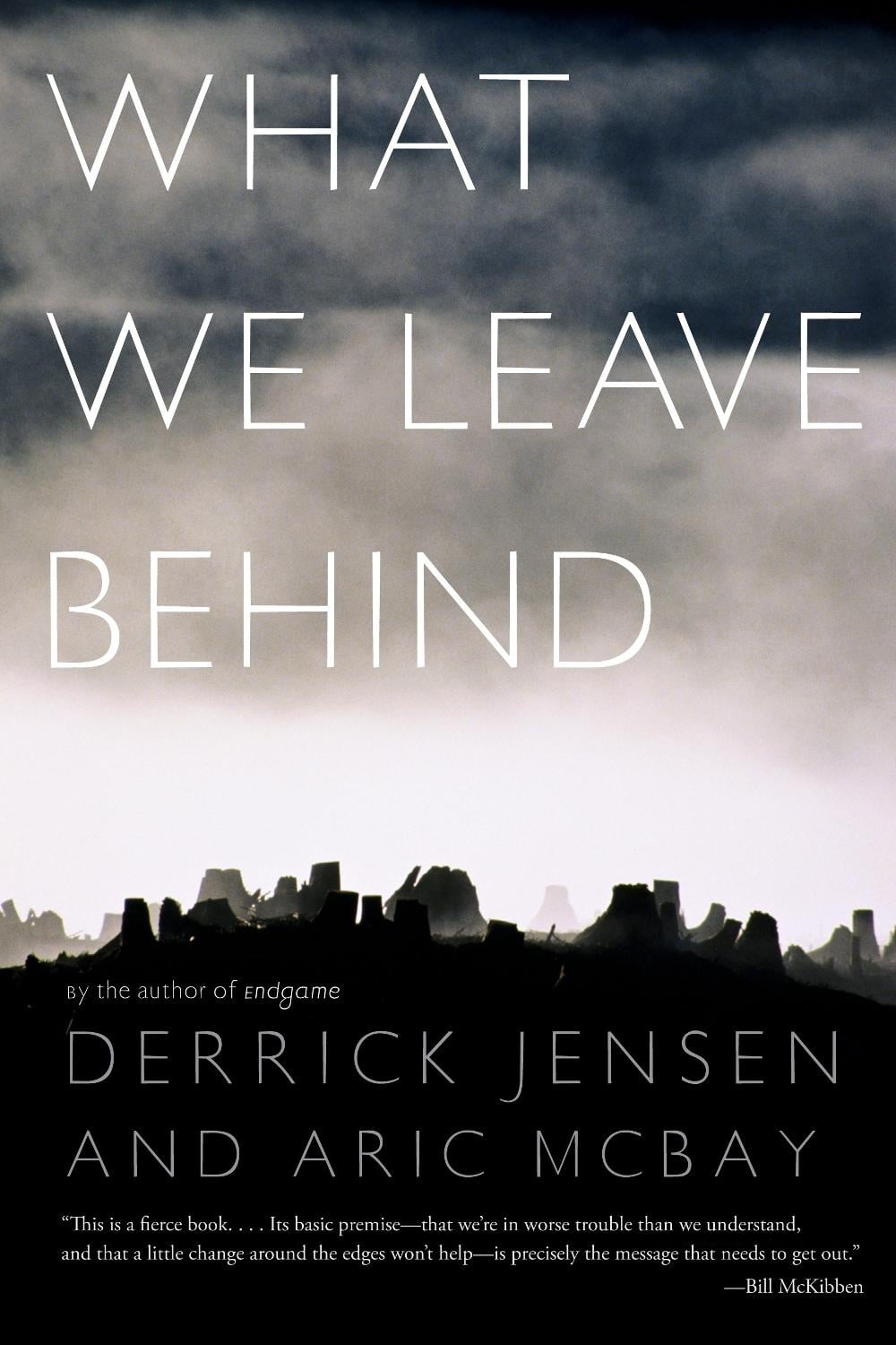What We Leave Behind by Derrick Jensen - ISBN: 9781583228678