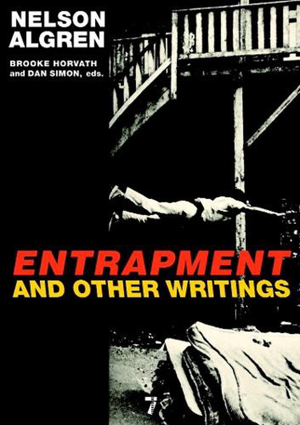 Entrapment and Other Writings by Nelson Algren - ISBN: 9781583228685