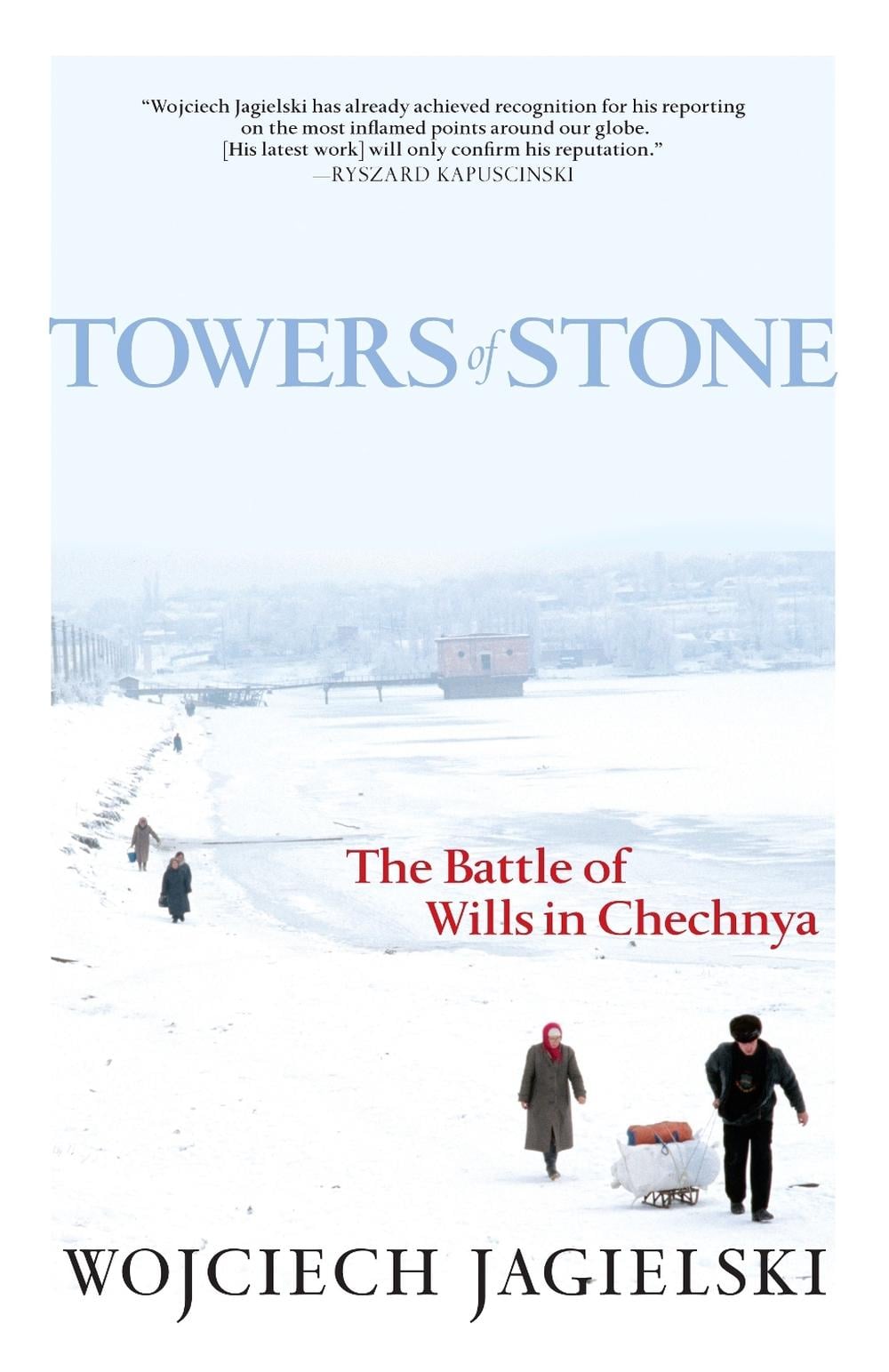 Towers of Stone by Wojciech Jagielski - ISBN: 9781583229002