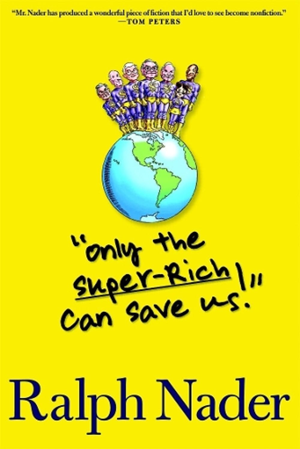 Only the Super-Rich Can Save Us! by Ralph Nader - ISBN: 9781583229033