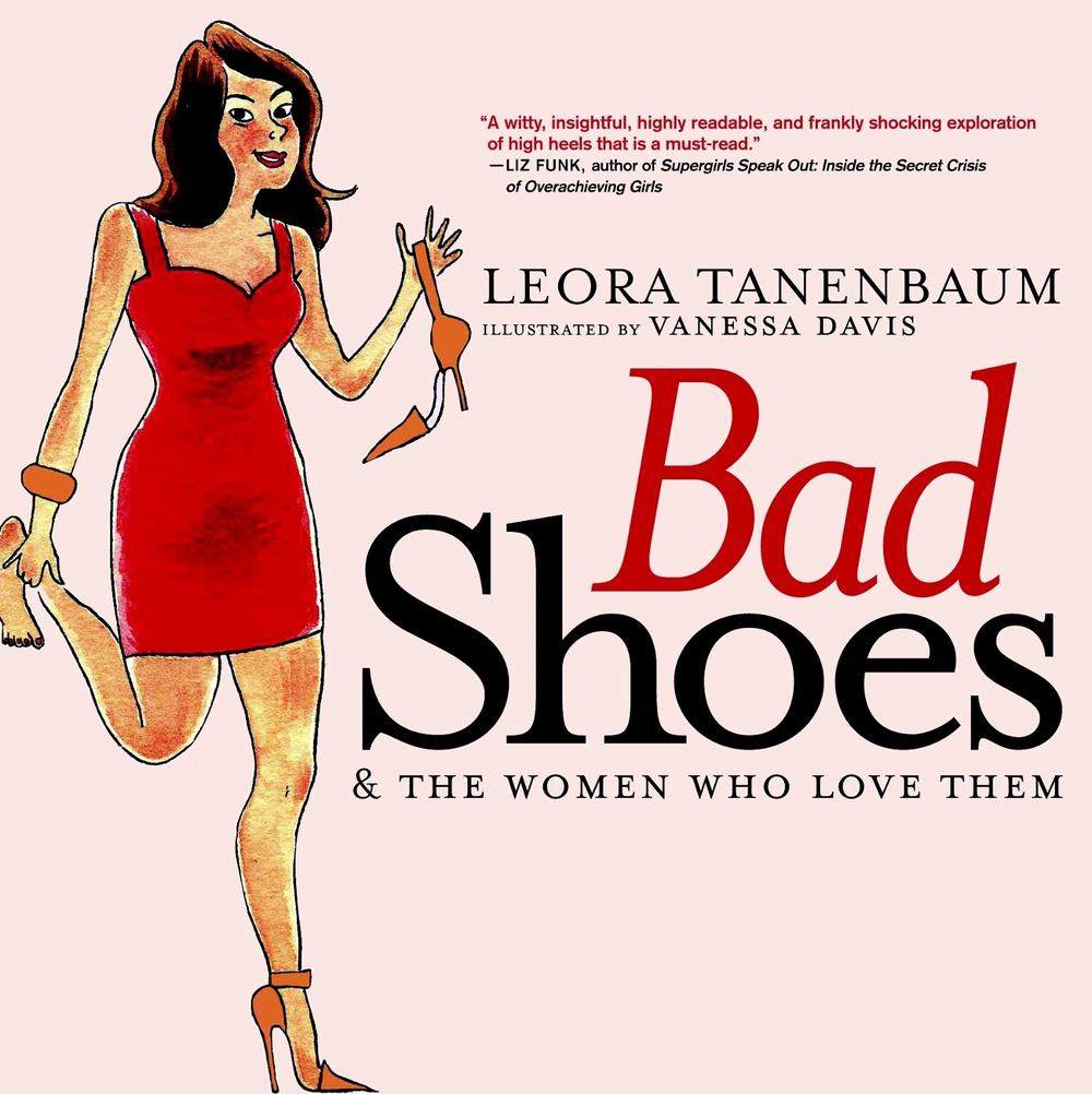 Bad Shoes by Leora Tanenbaum - ISBN: 9781583229040