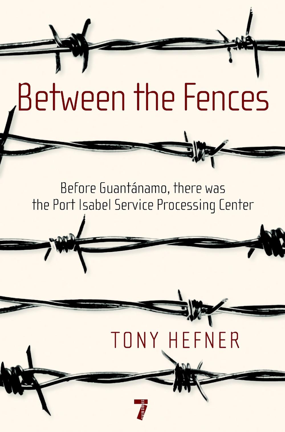 Between the Fences by Tony Hefner - ISBN: 9781583229125