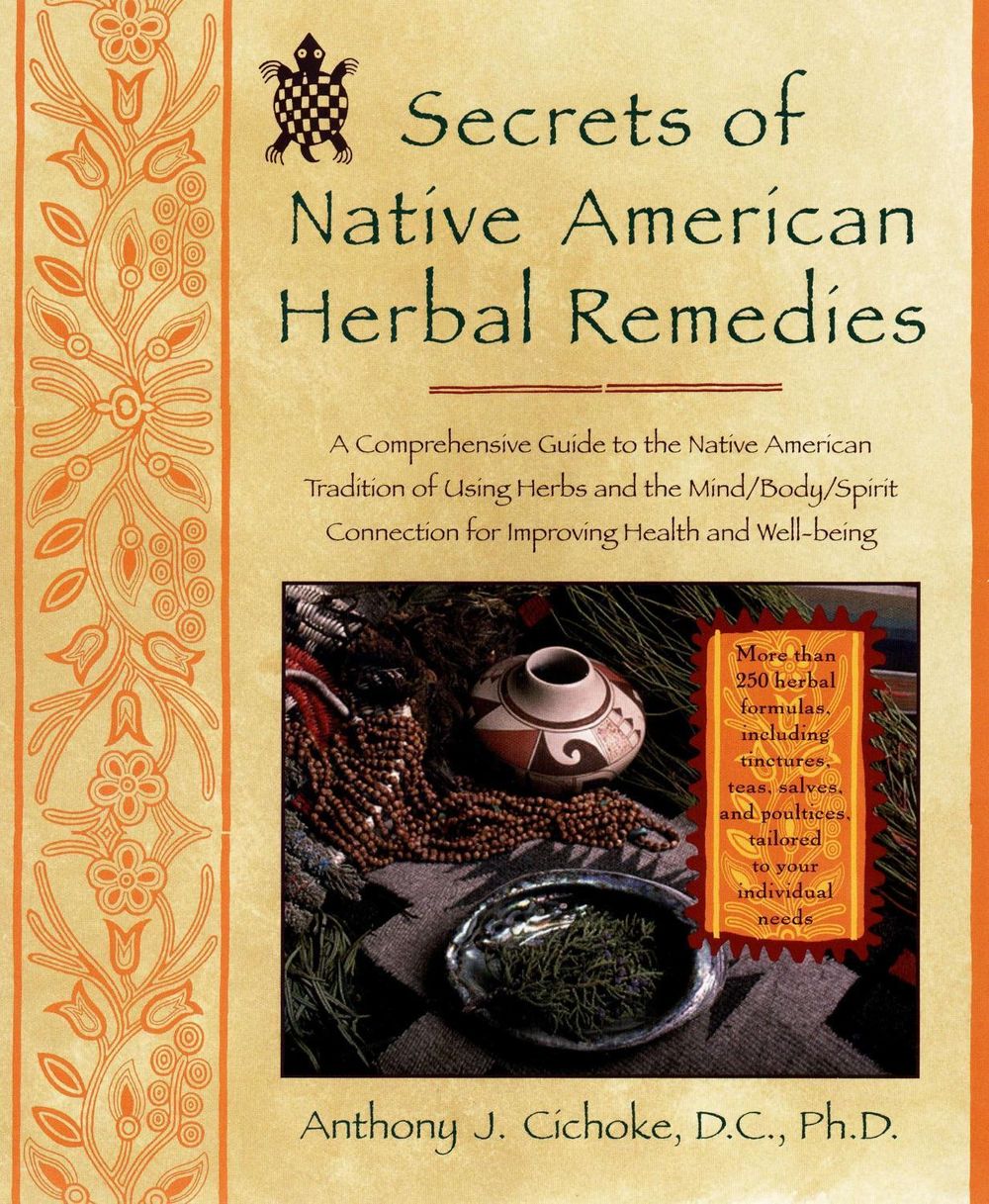 Secrets of Native American Herbal Remedies by Anthony J. Cichoke - ISBN: 9781583331002