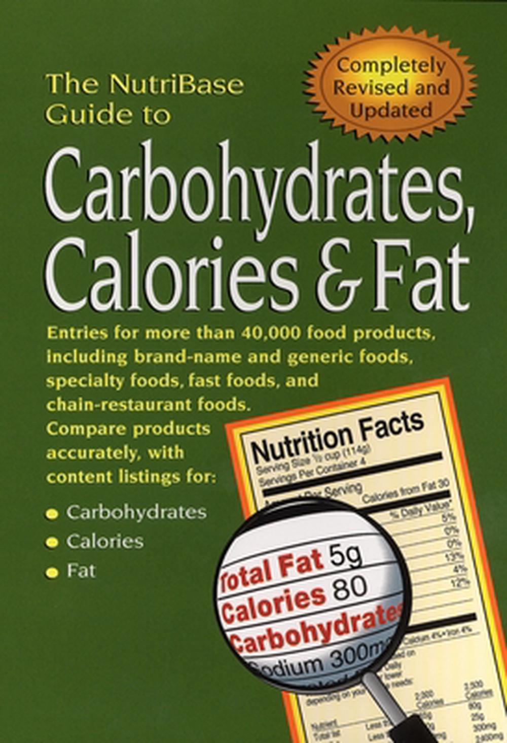 The Nutribase Guide to Carbohydrates, Calories, & Fat 2nd Ed. by Nutribase - ISBN: 9781583331095