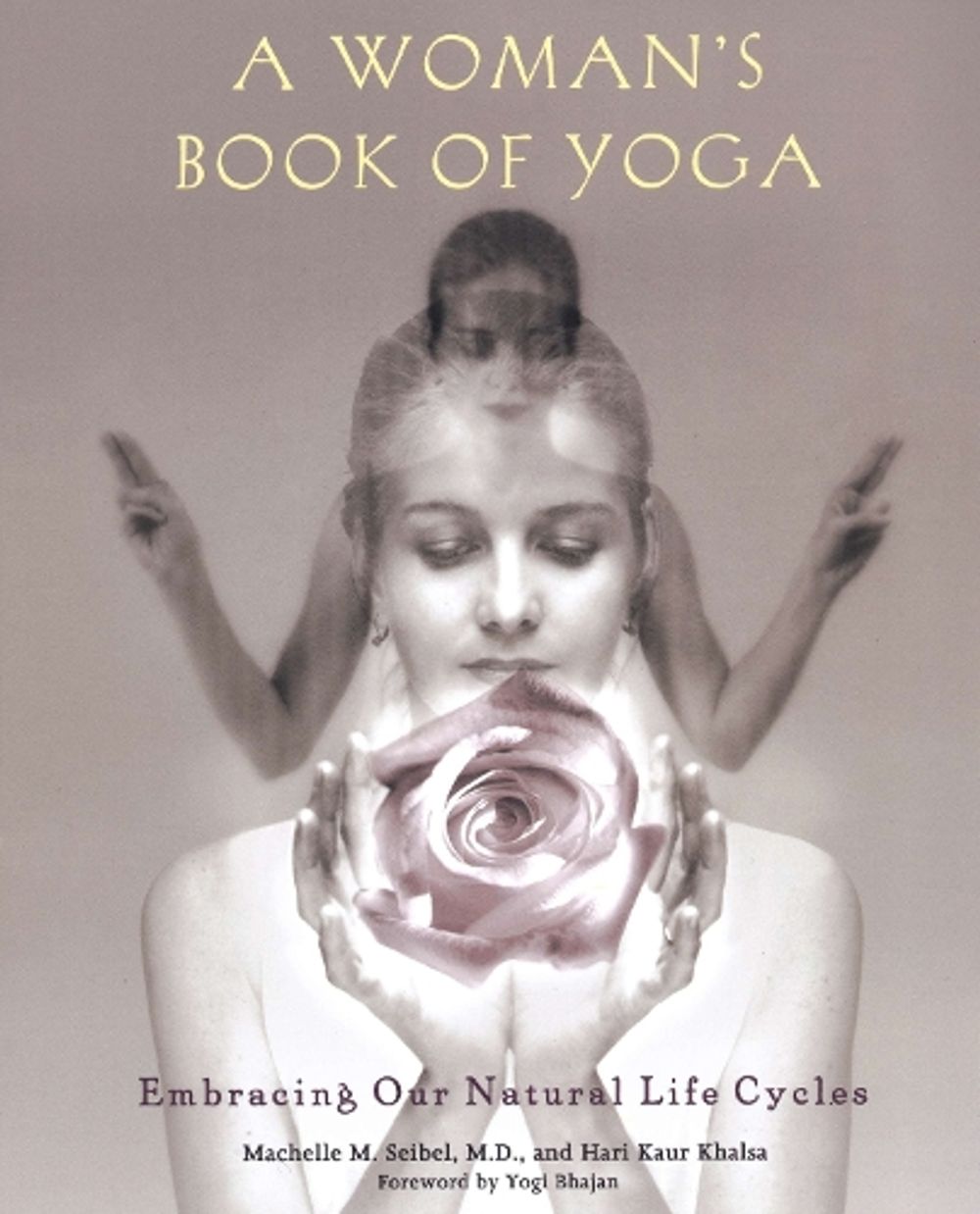 A Woman's Book of Yoga by Machelle M. Seibel - ISBN: 9781583331378