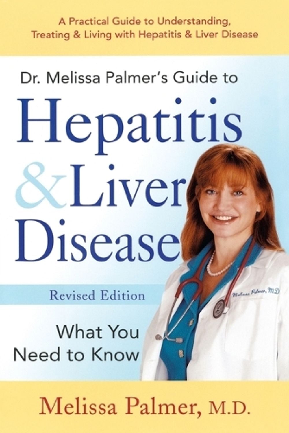 Dr. Melissa Palmer's Guide To Hepatitis and Liver Disease by Melissa Palmer - ISBN: 9781583331880