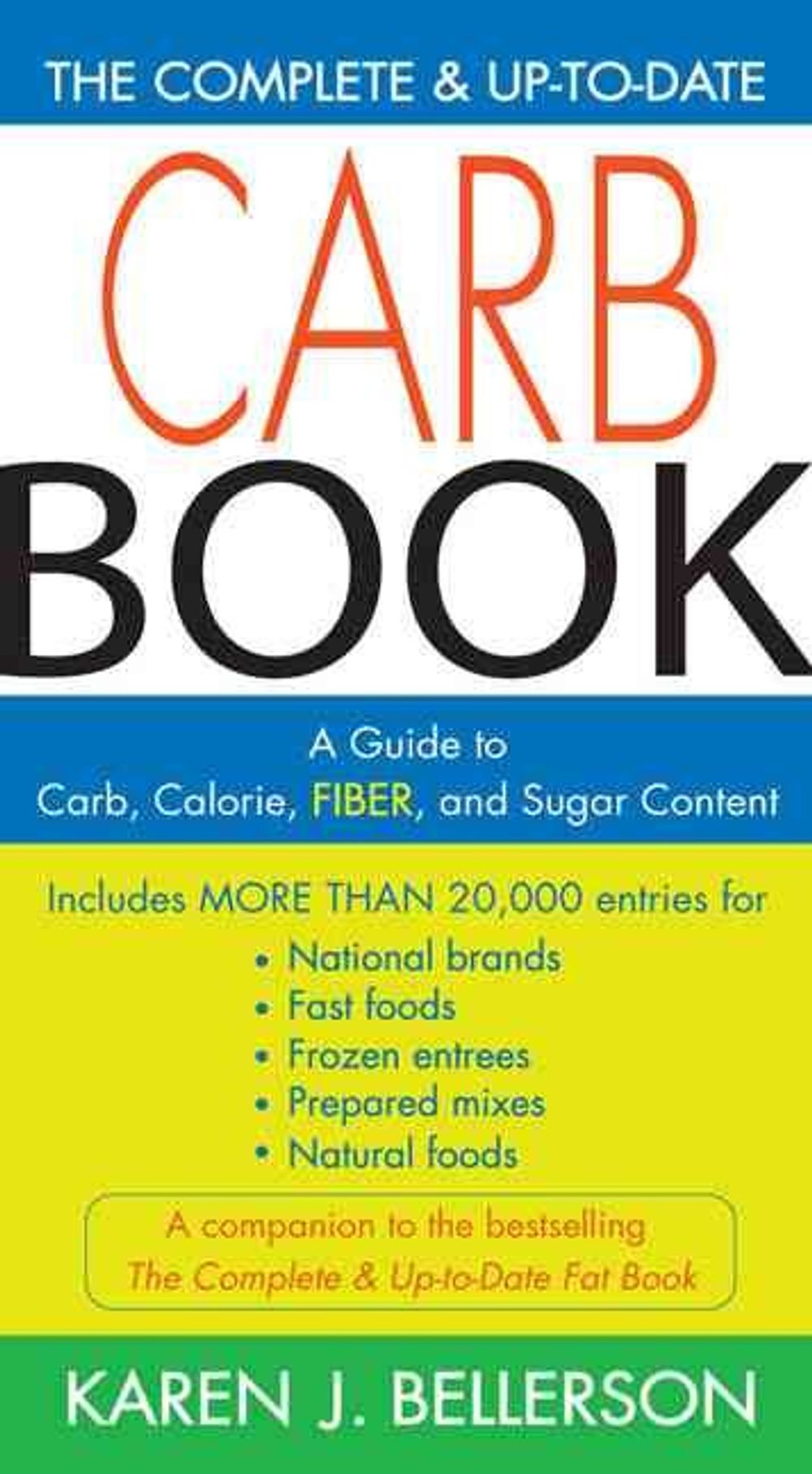 The Complete and Up to Date Carb Book by Karen Bellerson - ISBN: 9781583332436