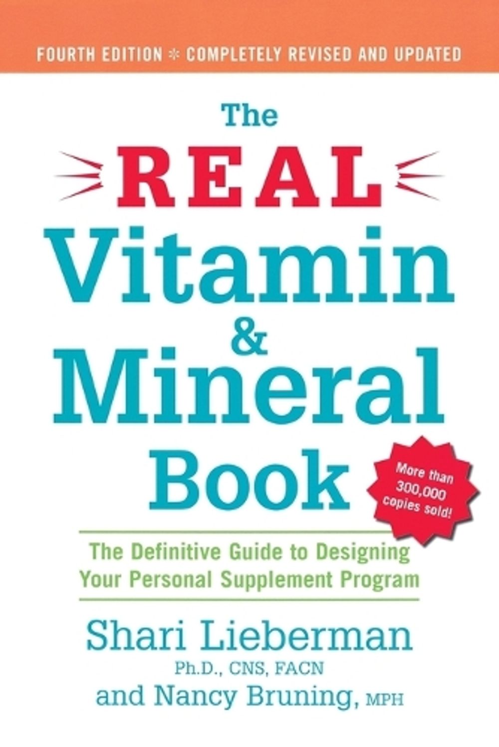 The Real Vitamin and Mineral Book by Shari Lieberman - ISBN: 9781583332740