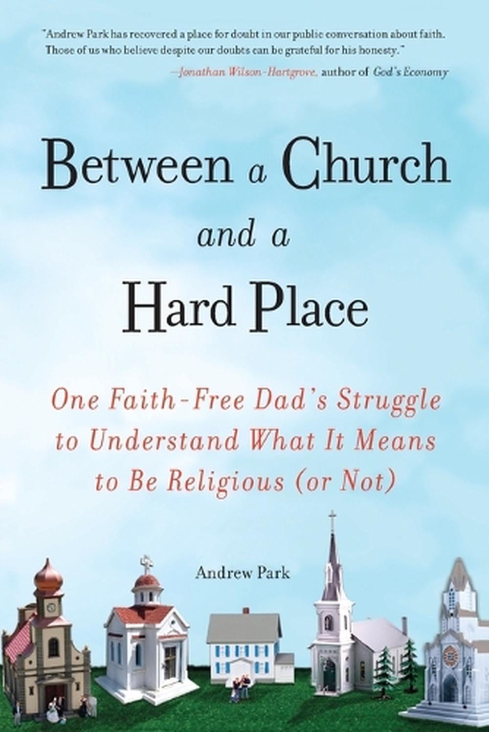 Between a Church and a Hard Place by Andrew Park - ISBN: 9781583334171