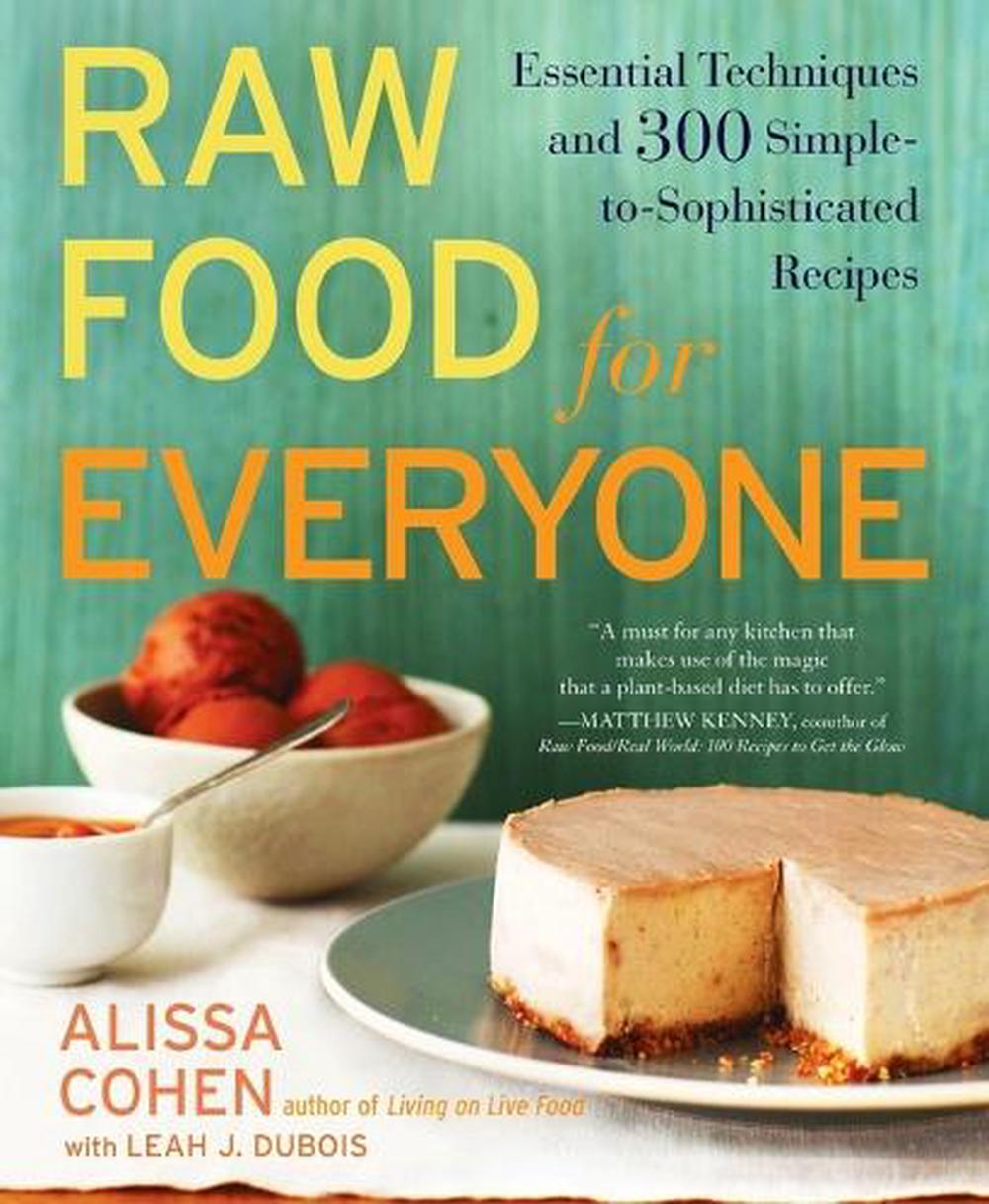 Raw Food for Everyone by Alissa Cohen - ISBN: 9781583334379