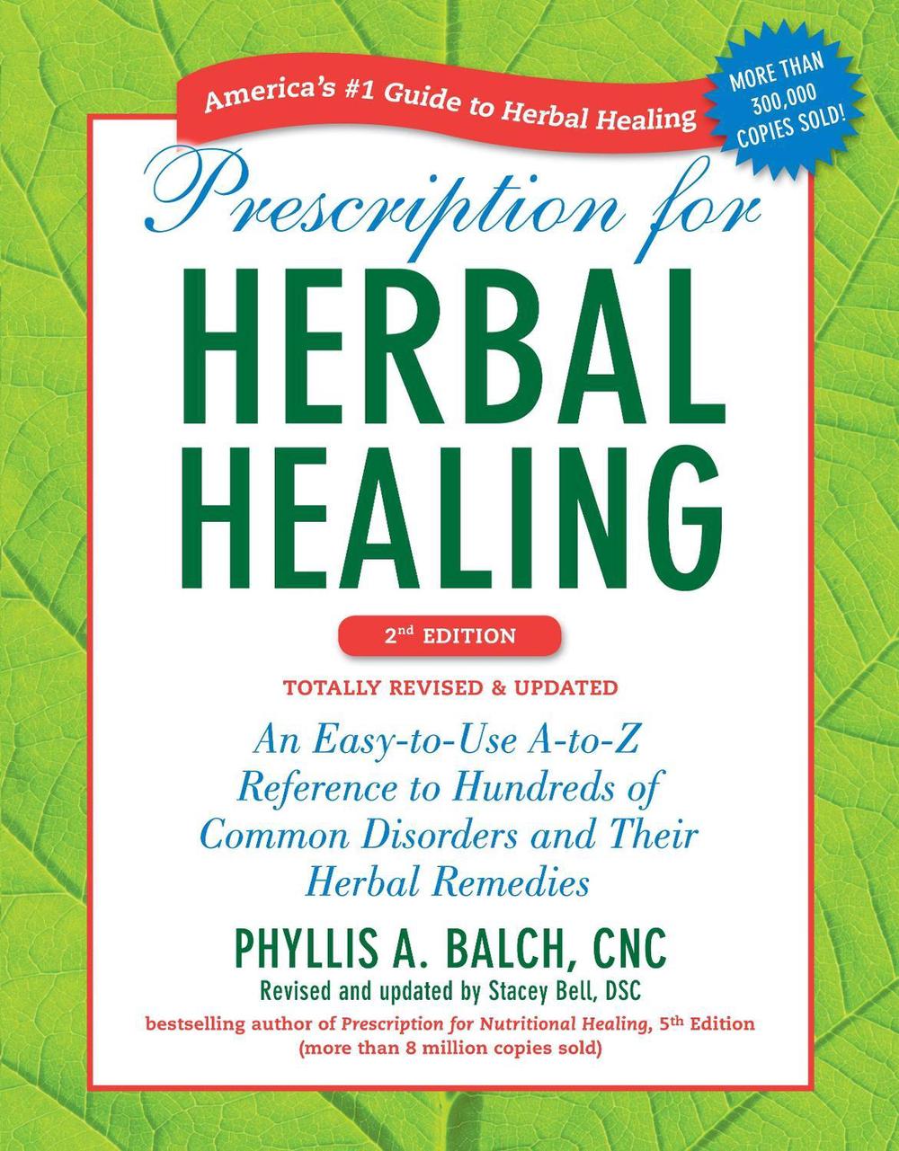 Prescription for Herbal Healing, 2nd Edition by Phyllis Balch - ISBN: 9781583334522