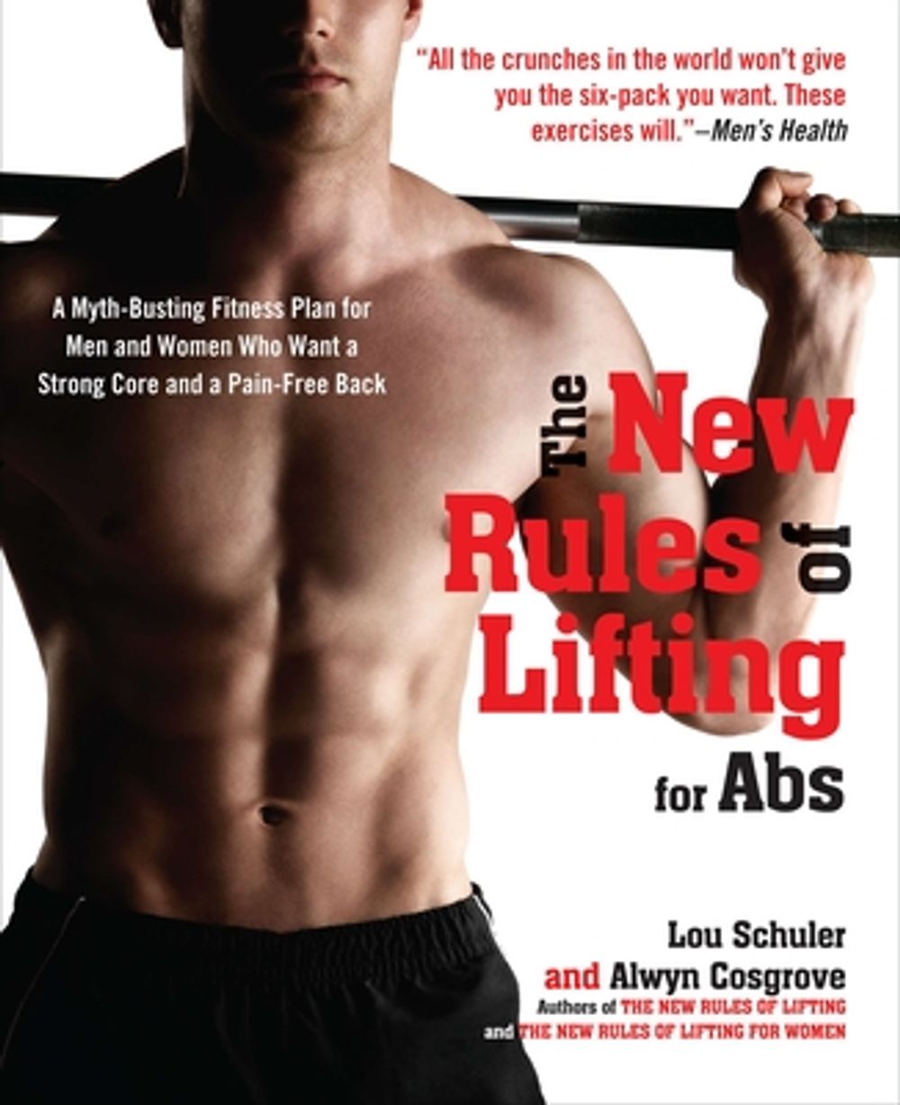 The New Rules Of Lifting For Abs by Lou Schuler - ISBN: 9781583334607