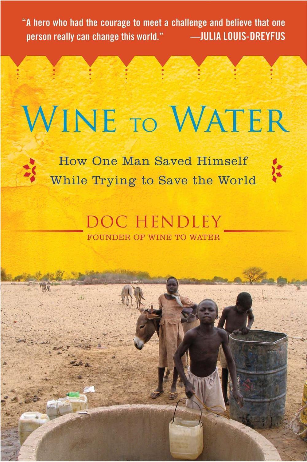 Wine to Water by Doc Hendley - ISBN: 9781583335079