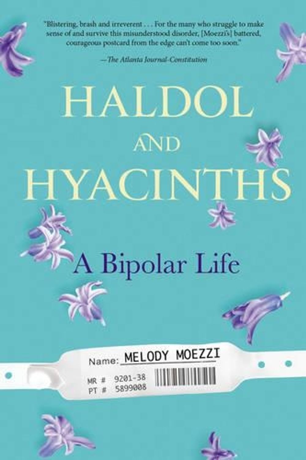 Haldol and Hyacinths by Melody Moezzi - ISBN: 9781583335505