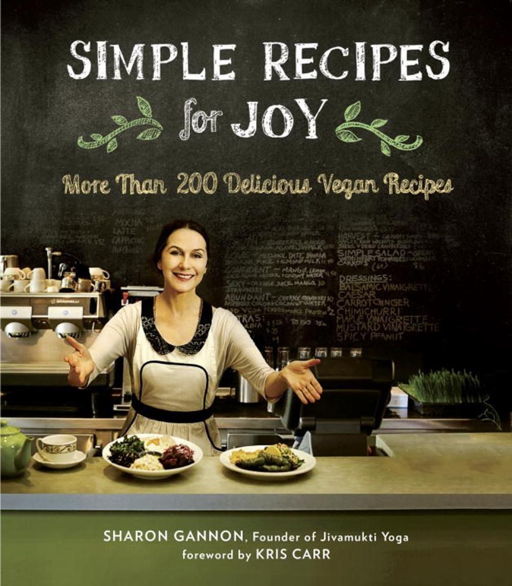 Simple Recipes for Joy by Sharon Gannon - ISBN: 9781583335888