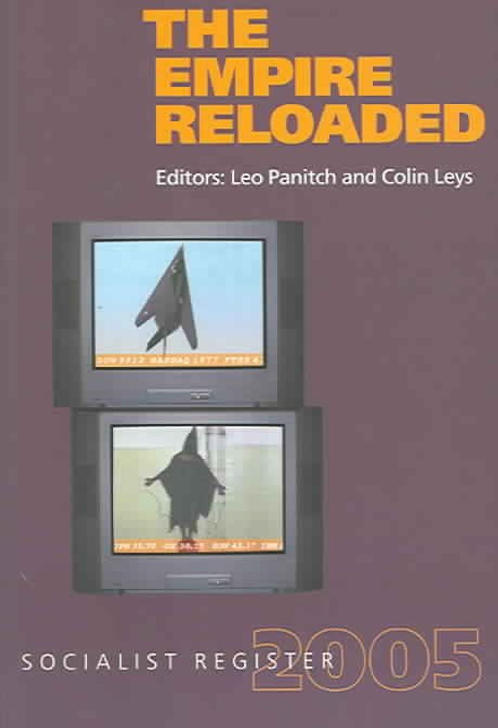 The Empire Reloaded by Leo Panitch - ISBN: 9781583671184