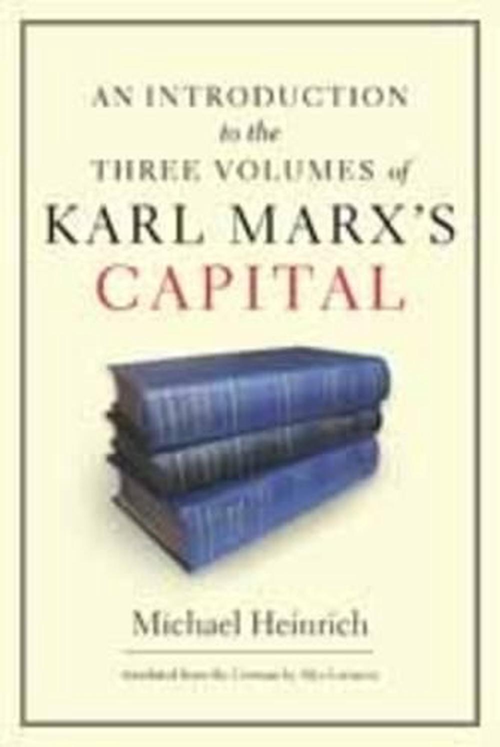 An Introduction to the Three Volumes of Karl Marx's Capital, 9781583672884