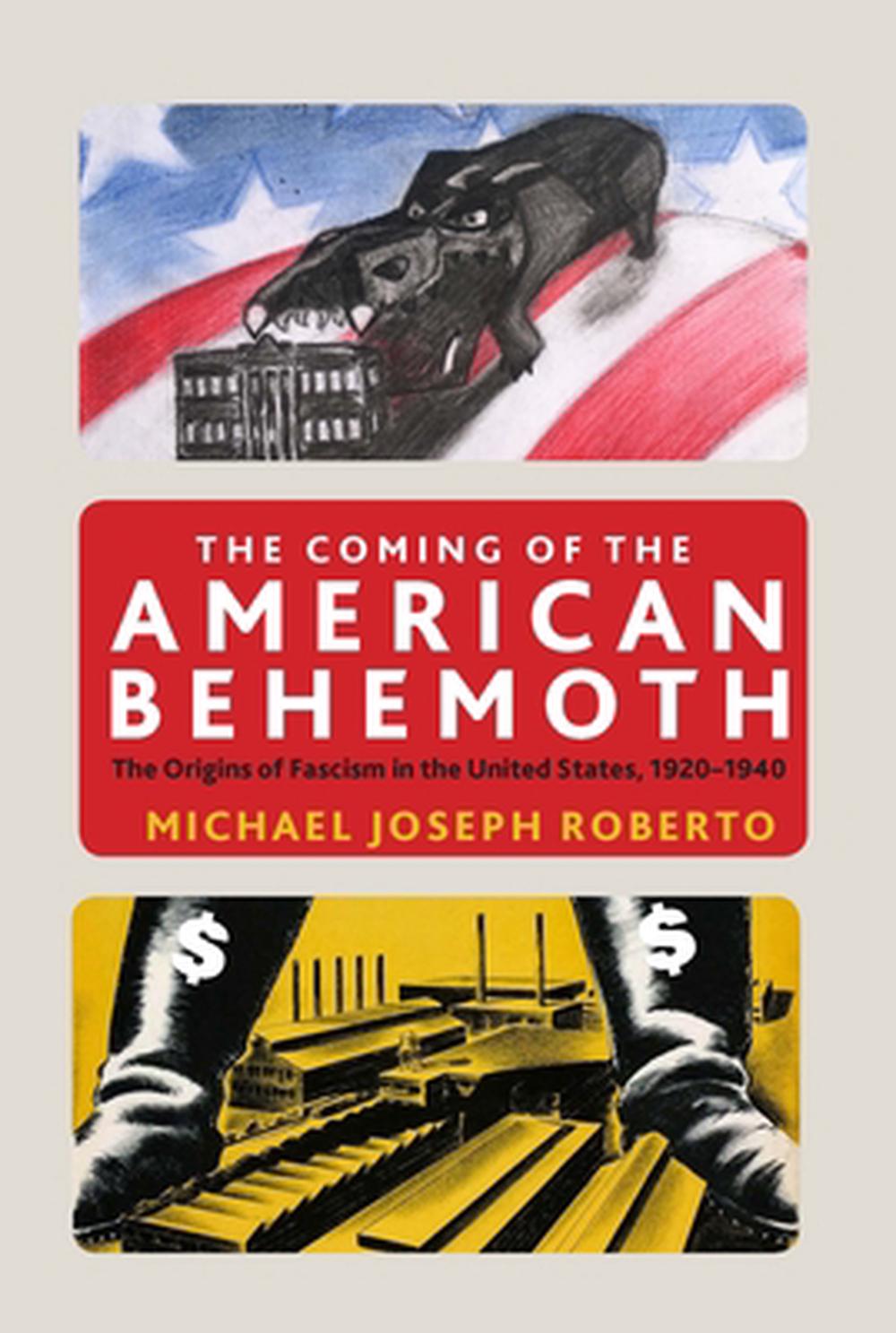 The Coming of the American Behemoth, 9781583677315