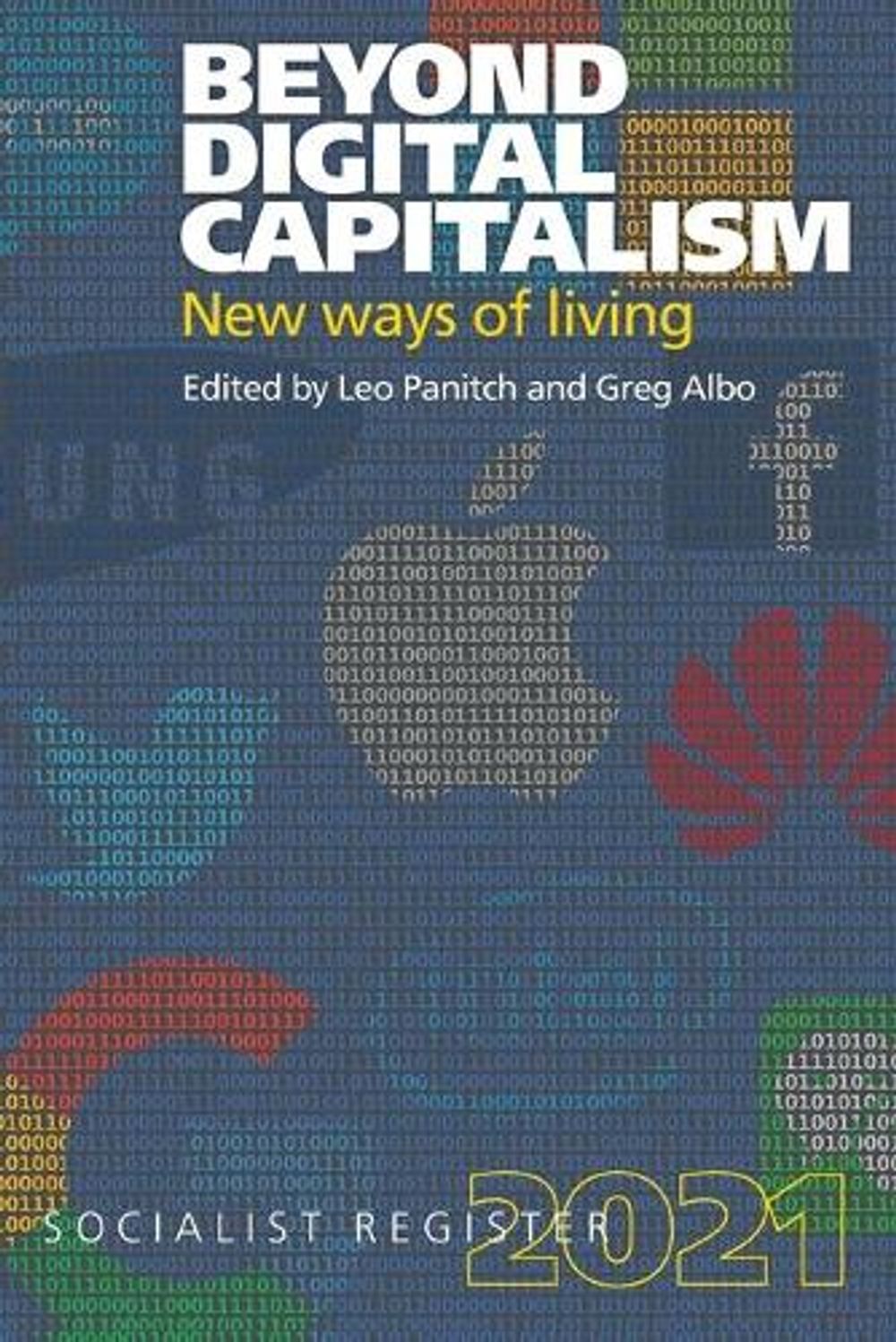 Beyond Digital Capitalism: New Ways of Living by Leo Panitch - ISBN: 9781583678831