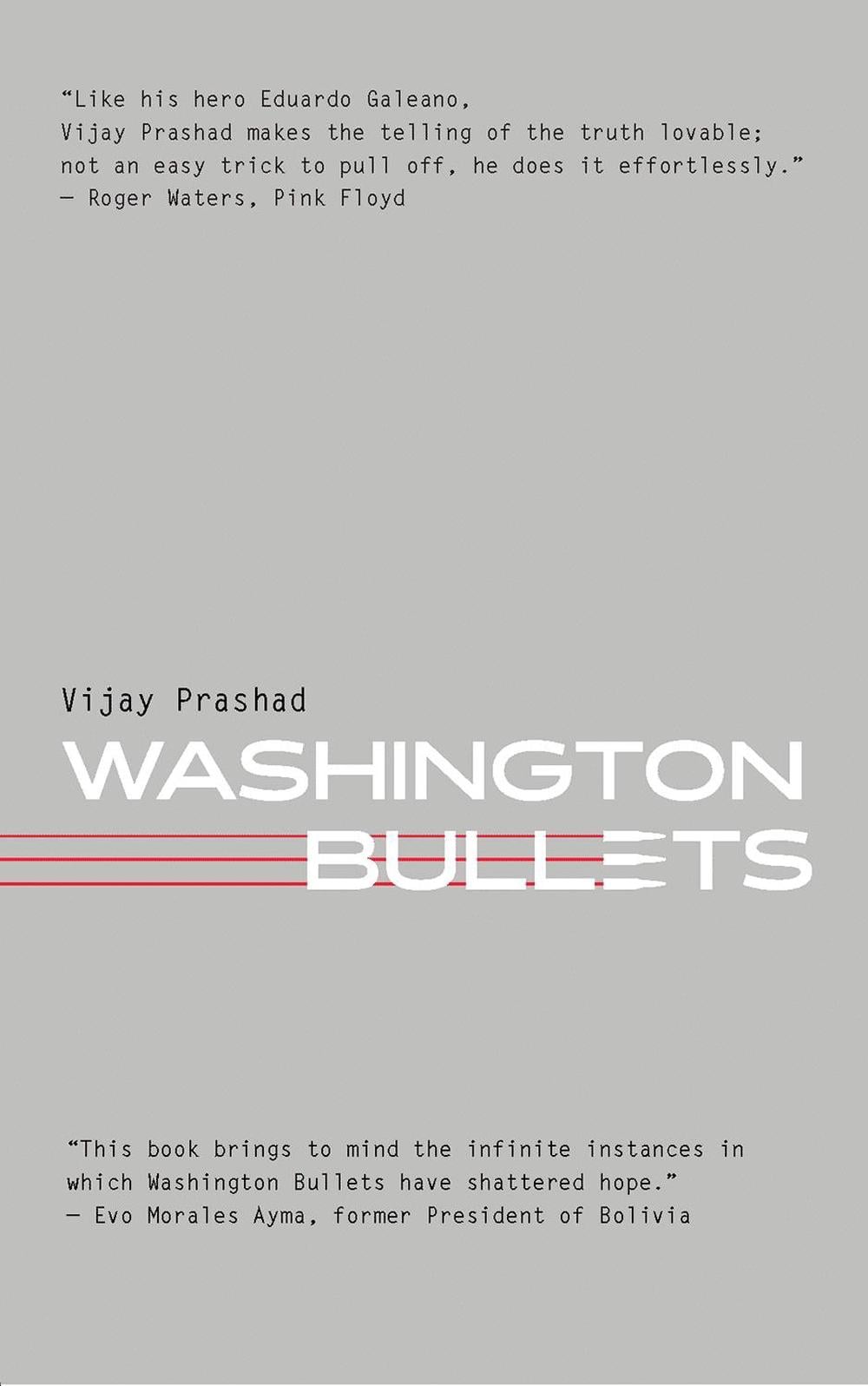 Washington Bullets by Vijay Prashad - ISBN: 9781583679067