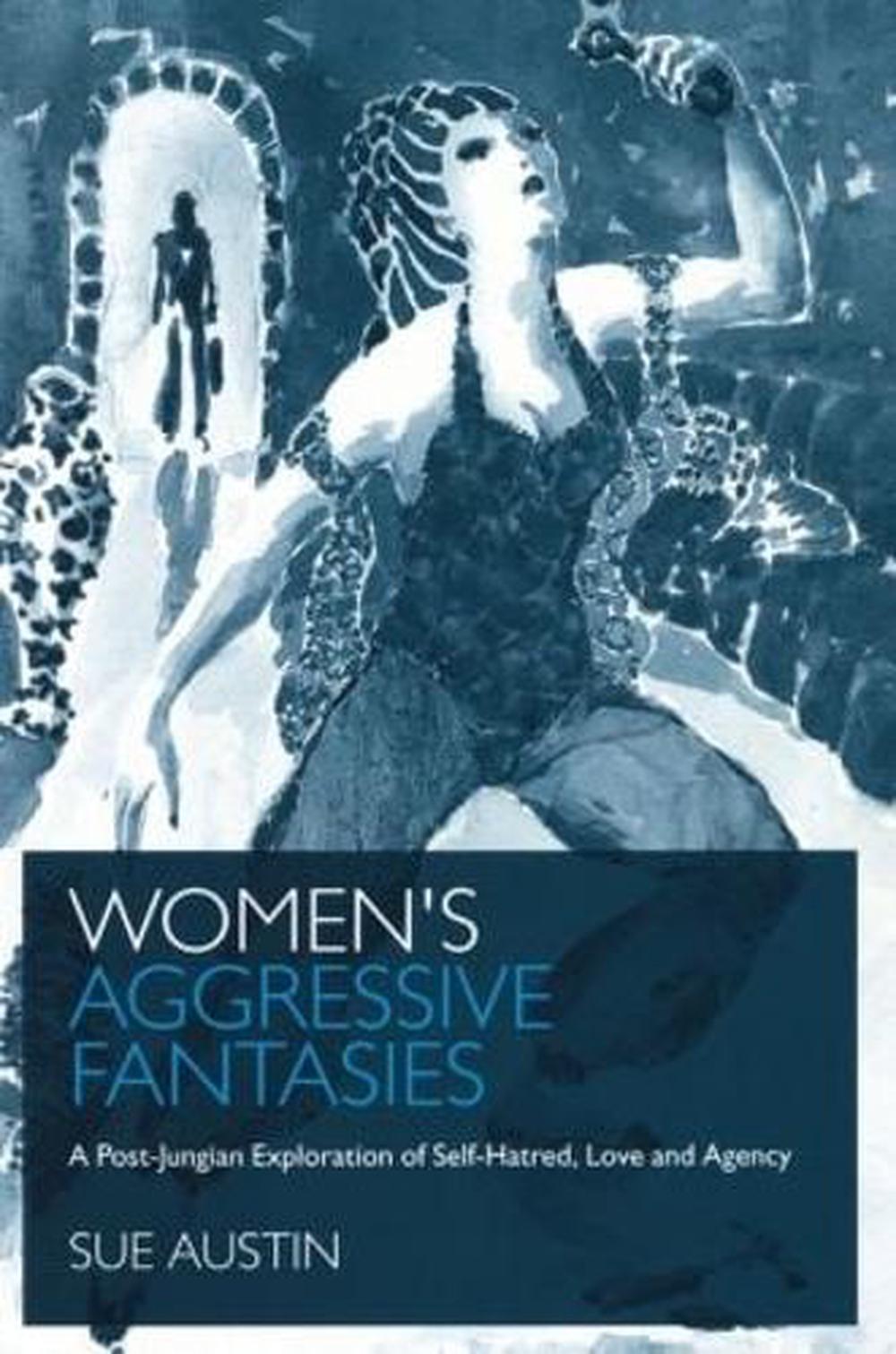 Women's Aggressive Fantasies, 1st Edition, 9781583919101