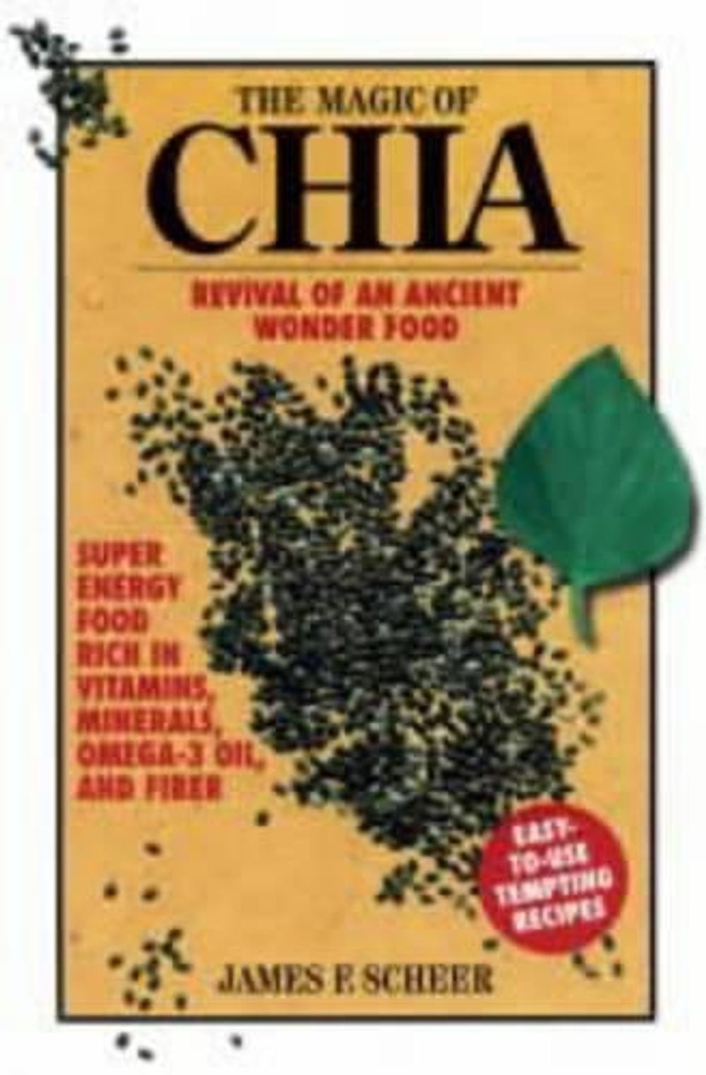 The Magic of Chia by James F. Scheer - ISBN: 9781583940402