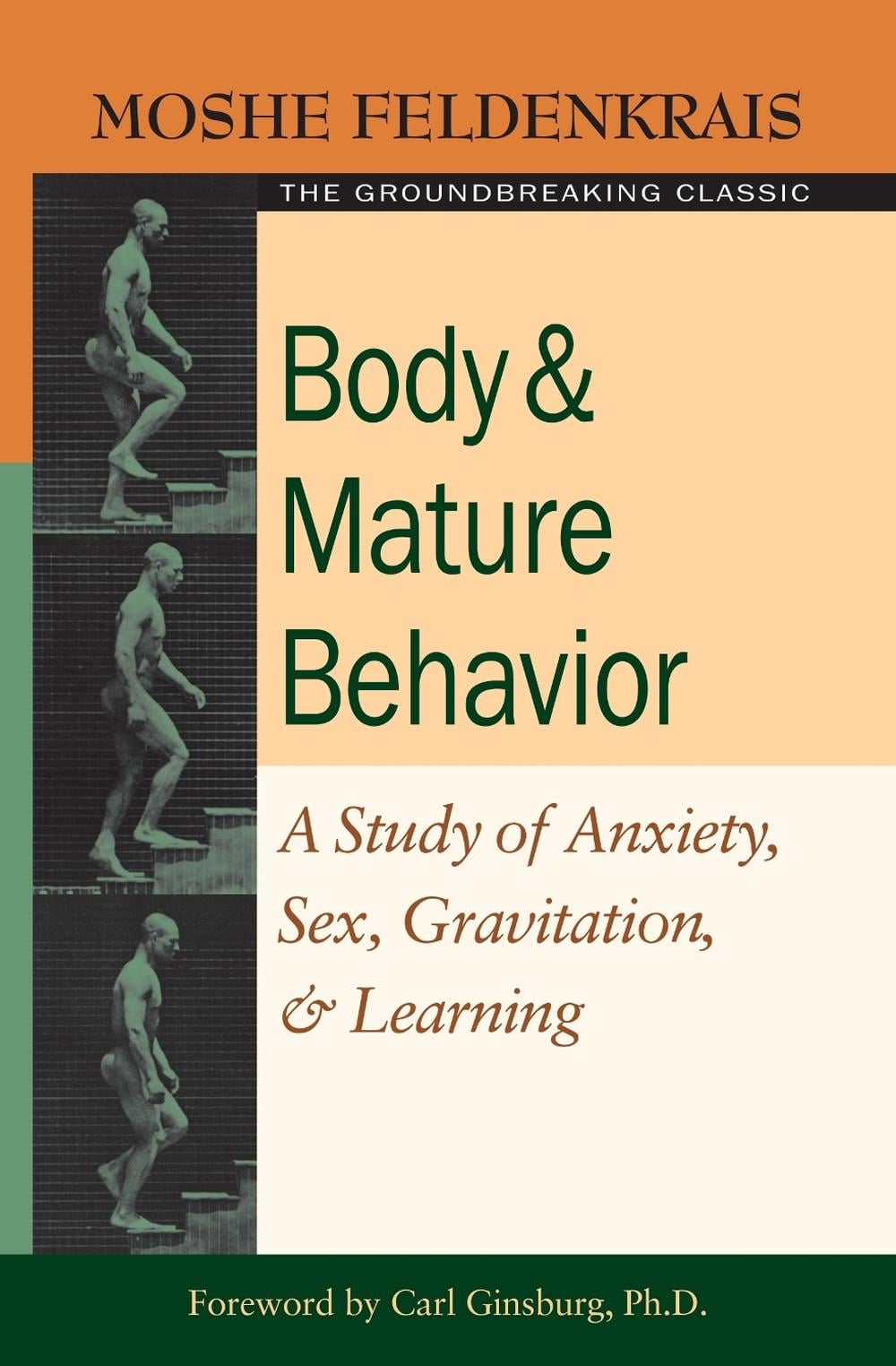 Body and Mature Behavior by Moshe Feldenkrais - ISBN: 9781583941157