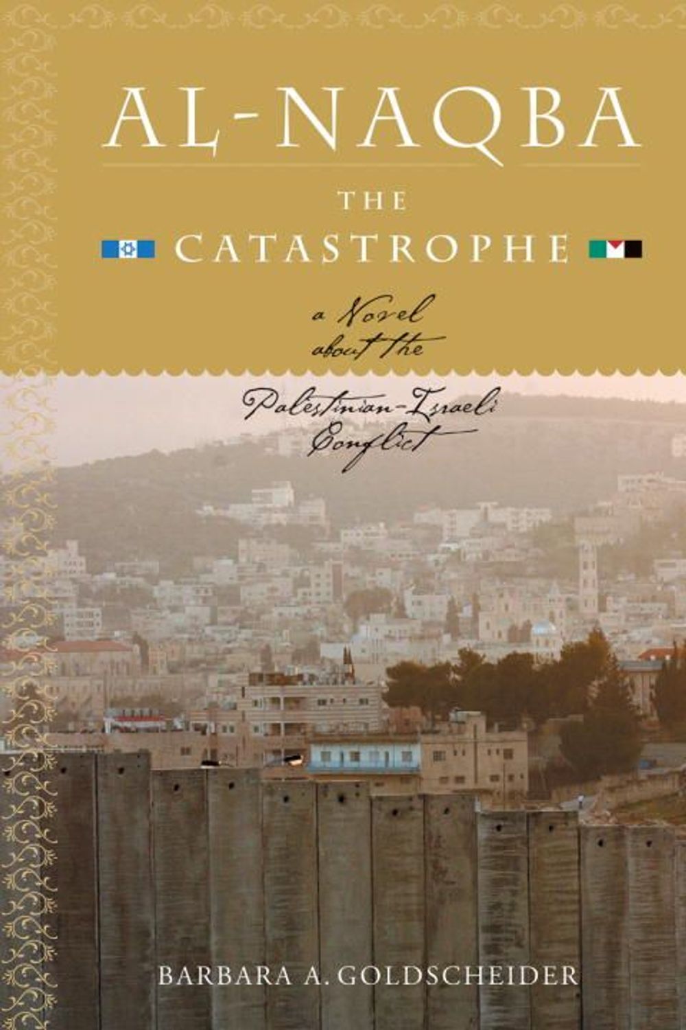 Al-Naqba (The Catastrophe) by Barbara Goldscheider - ISBN: 9781583941270