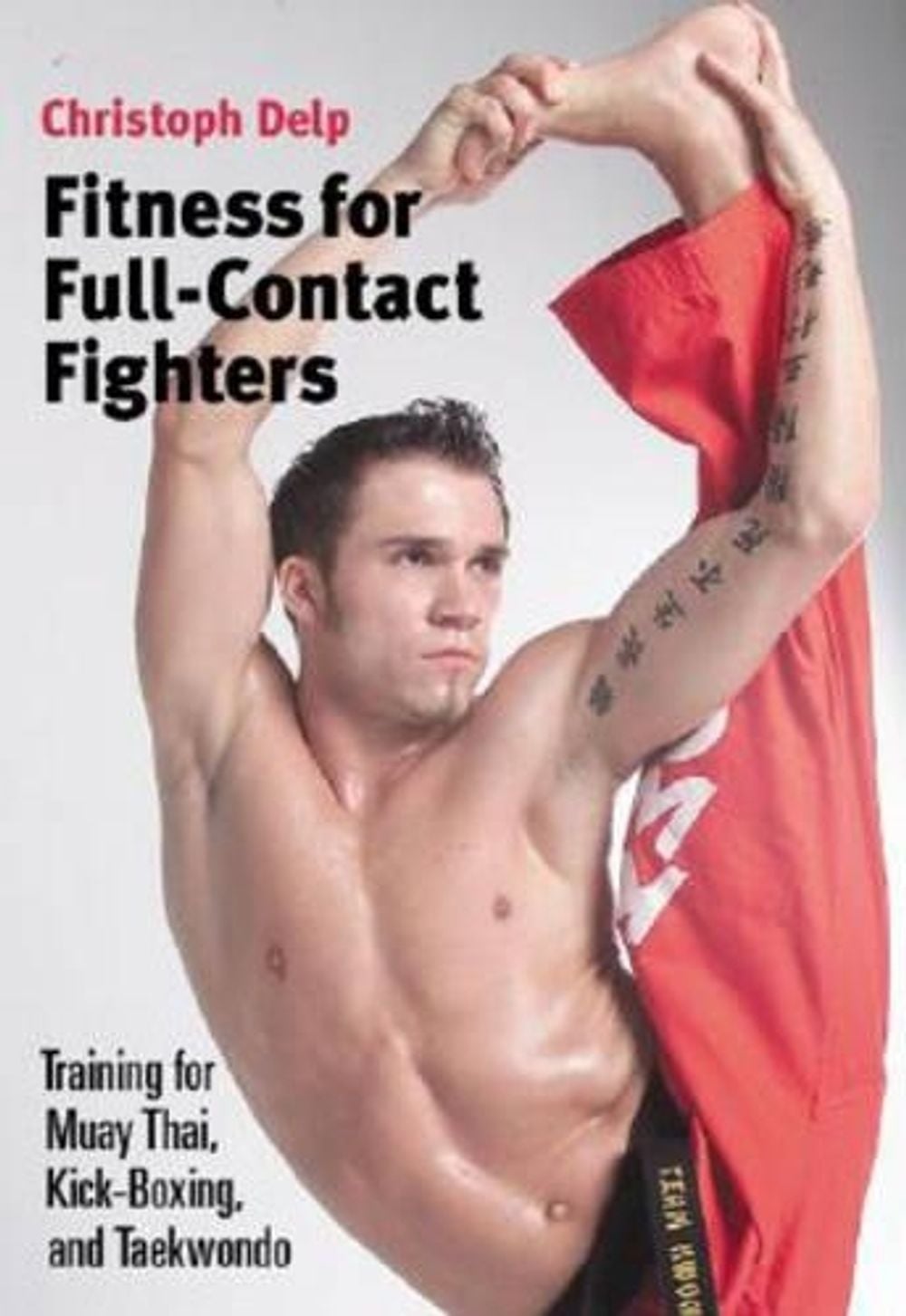 Fitness for Full-Contact Fighters by Christoph Delp - ISBN: 9781583941577