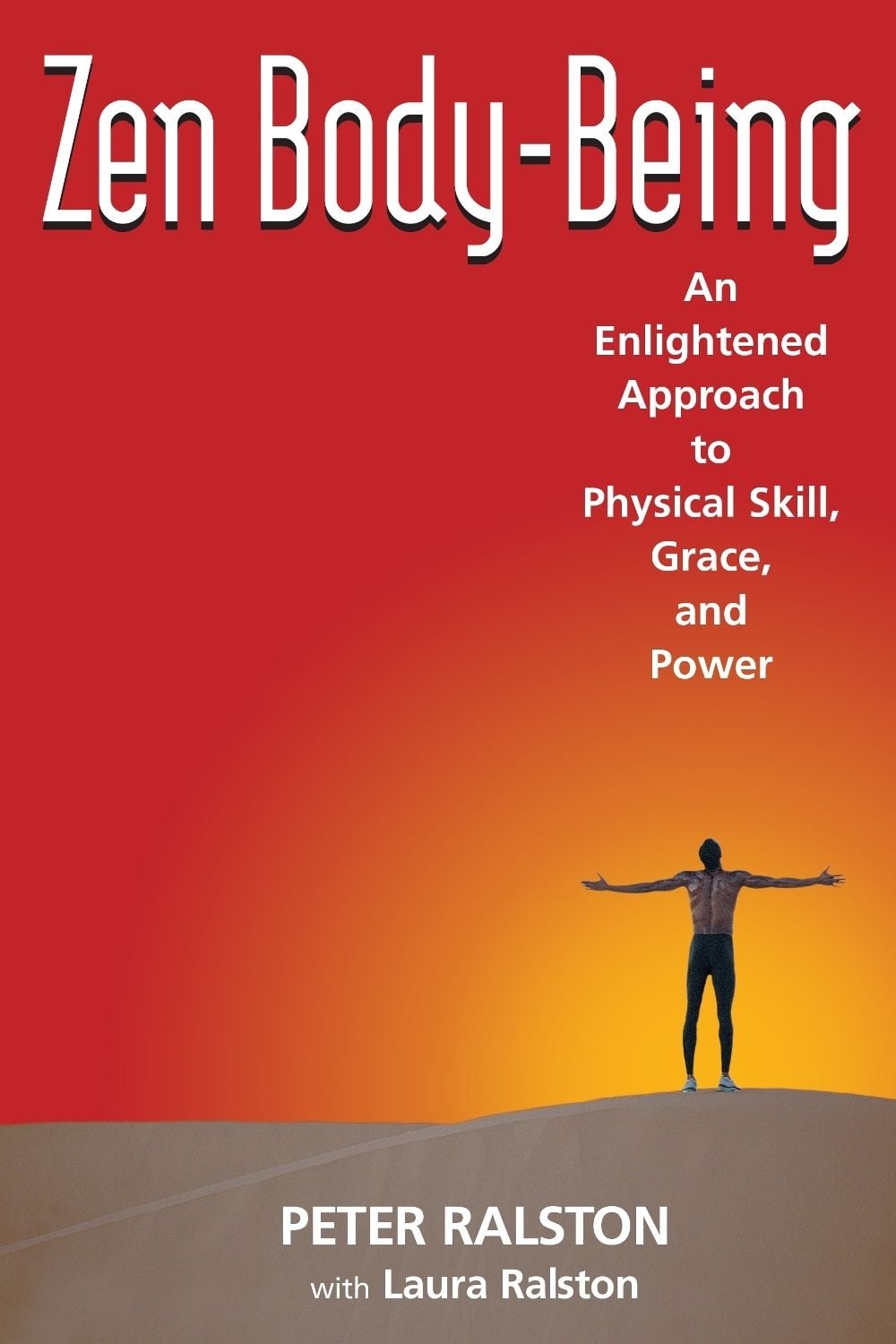 Zen Body-Being by Peter Ralston - ISBN: 9781583941591