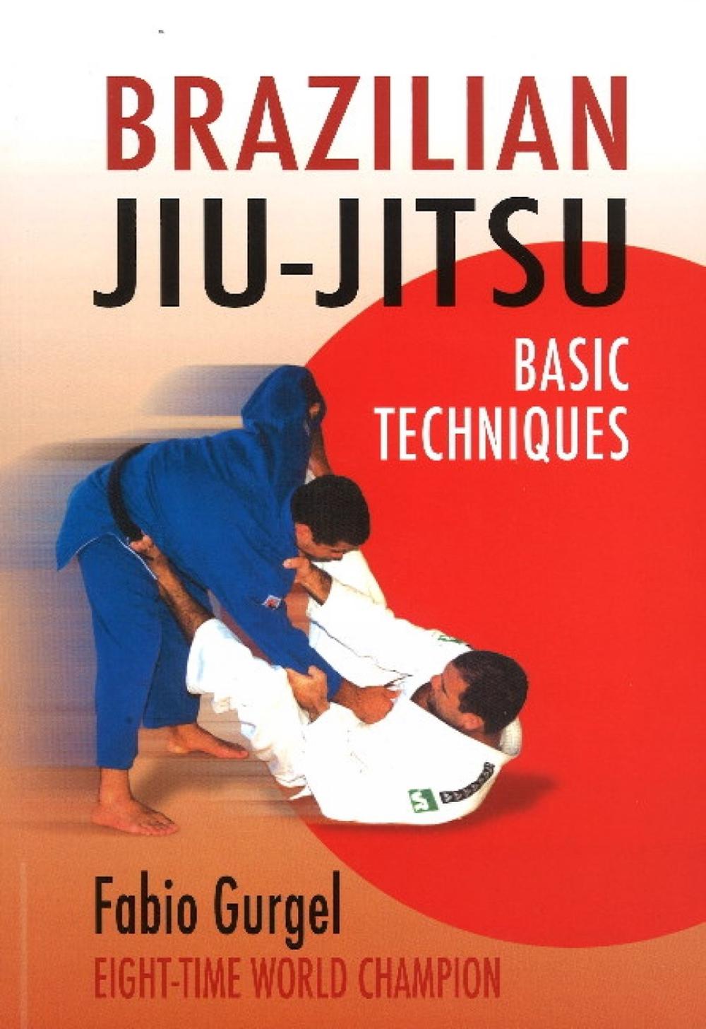 Brazilian JiuJitsu Basic Techniques The JiuJitsu Handbook by Fabio