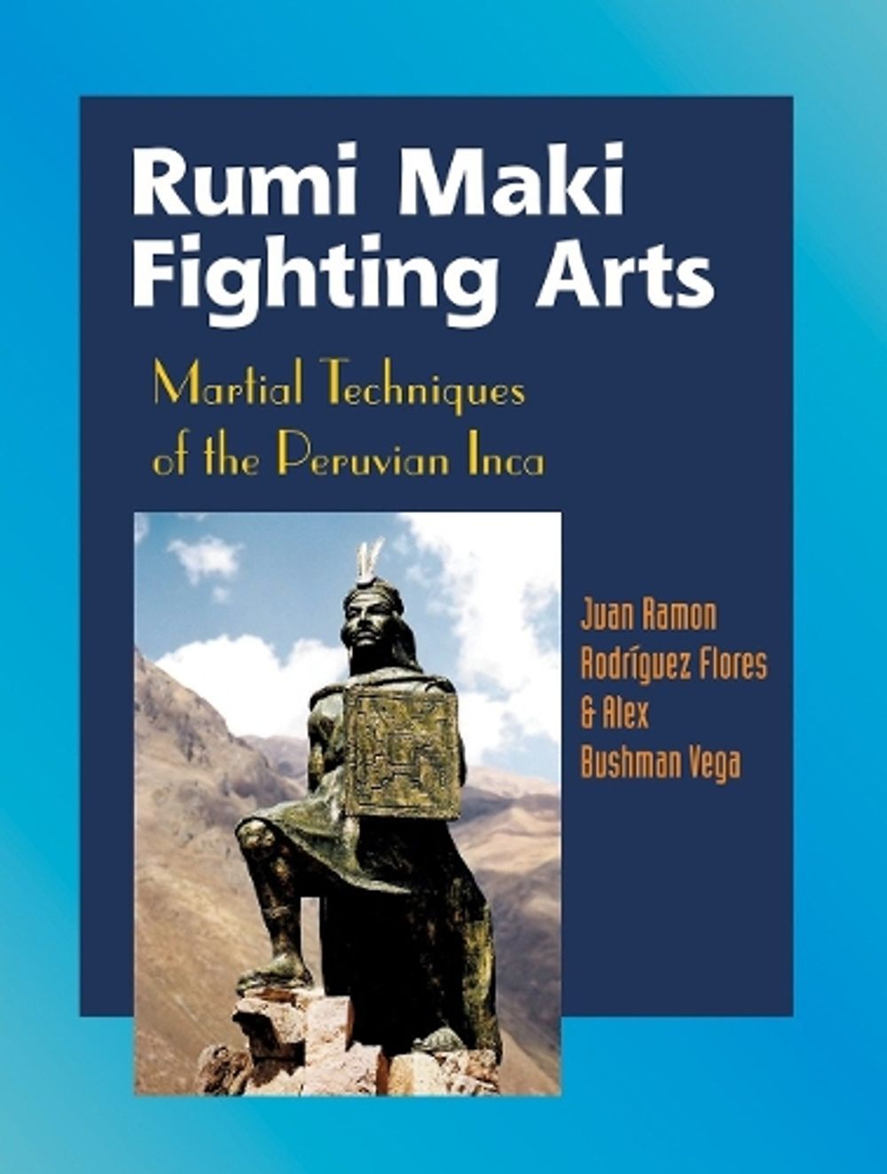 Rumi Maki Fighting Arts by Alex Bushman Vega - ISBN: 9781583941805