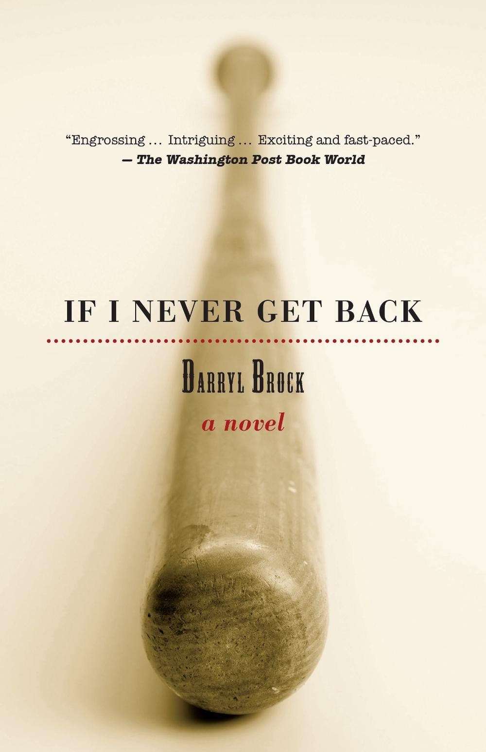 If I Never Get Back by Darryl Brock - ISBN: 9781583941874