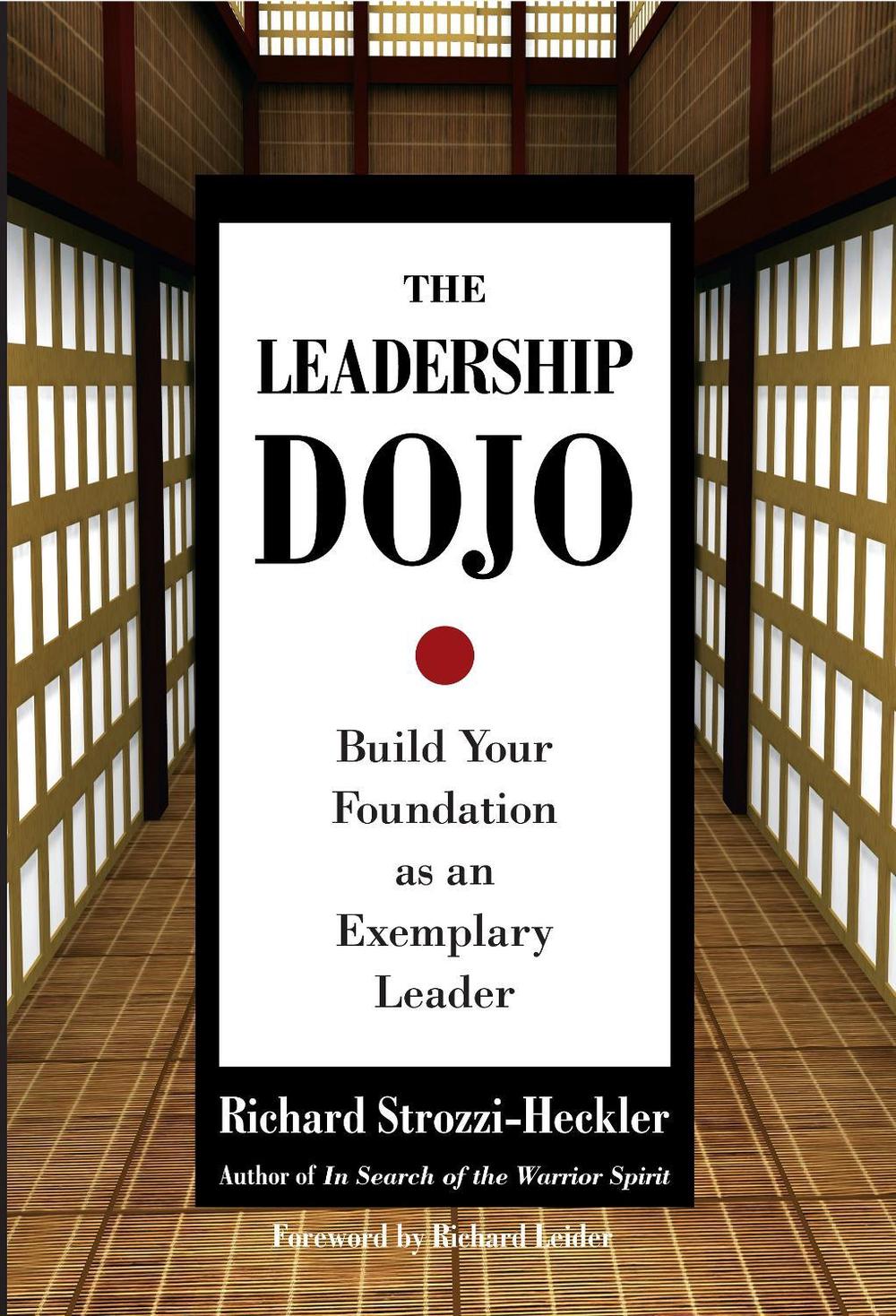 The Leadership Dojo by Richard Strozzi-Heckler - ISBN: 9781583942017