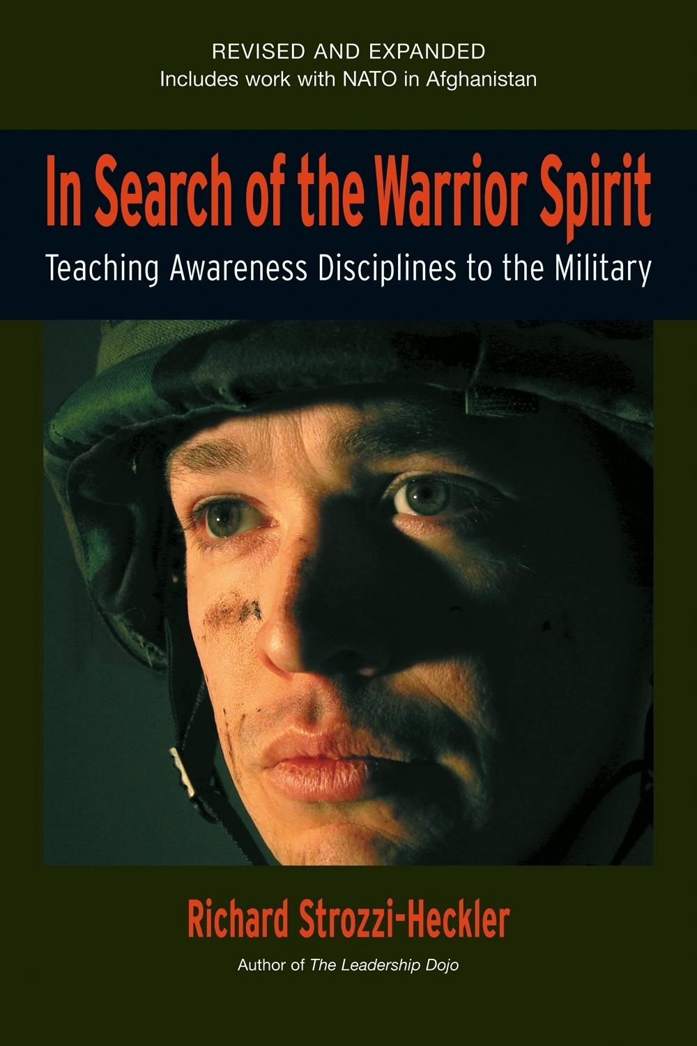 In Search of the Warrior Spirit, Fourth Edition by Richard Strozzi-Heckler - ISBN: 9781583942024