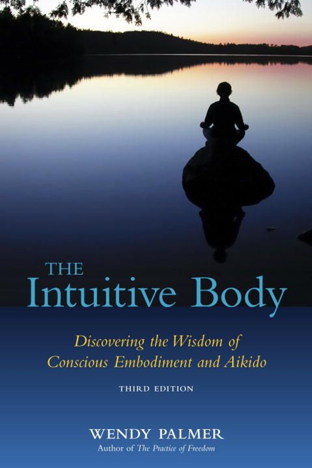 The Intuitive Body by Wendy Palmer - ISBN: 9781583942123