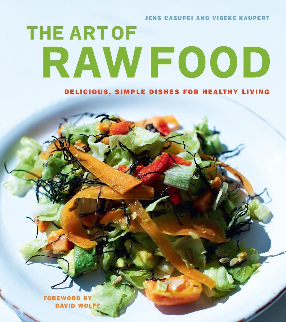 The Art of Raw Food by Jens Casupei - ISBN: 9781583942475