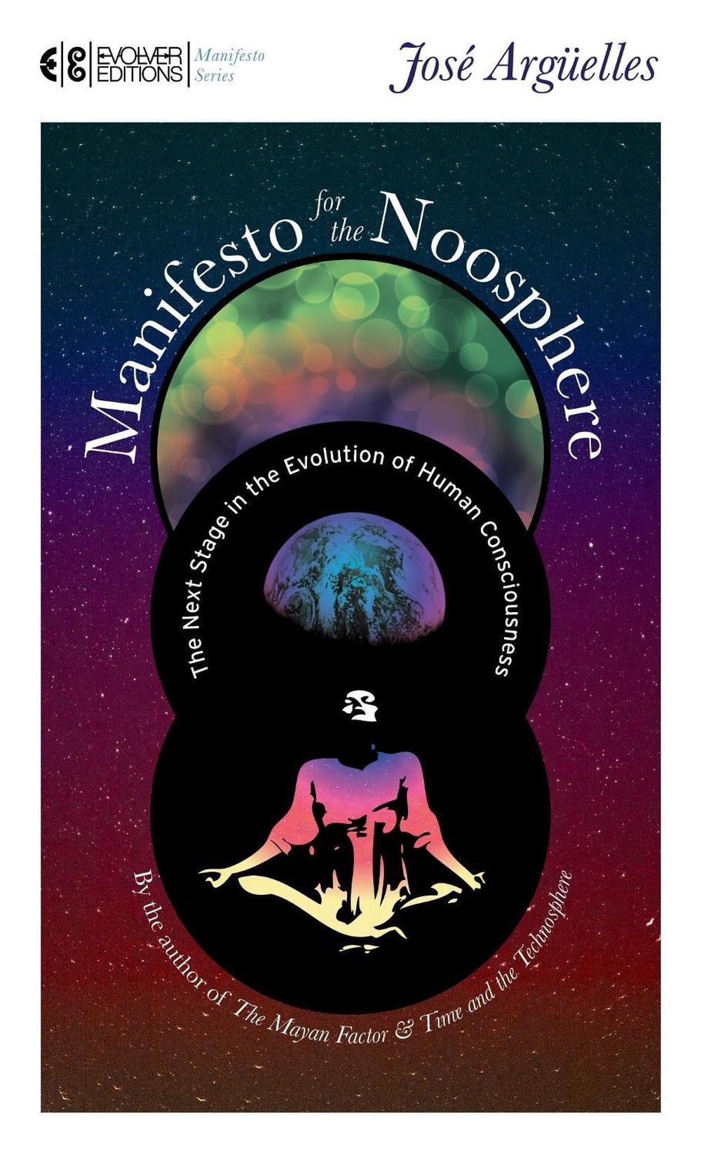 Manifesto for the Noosphere by Jose Arguelles - ISBN: 9781583943038