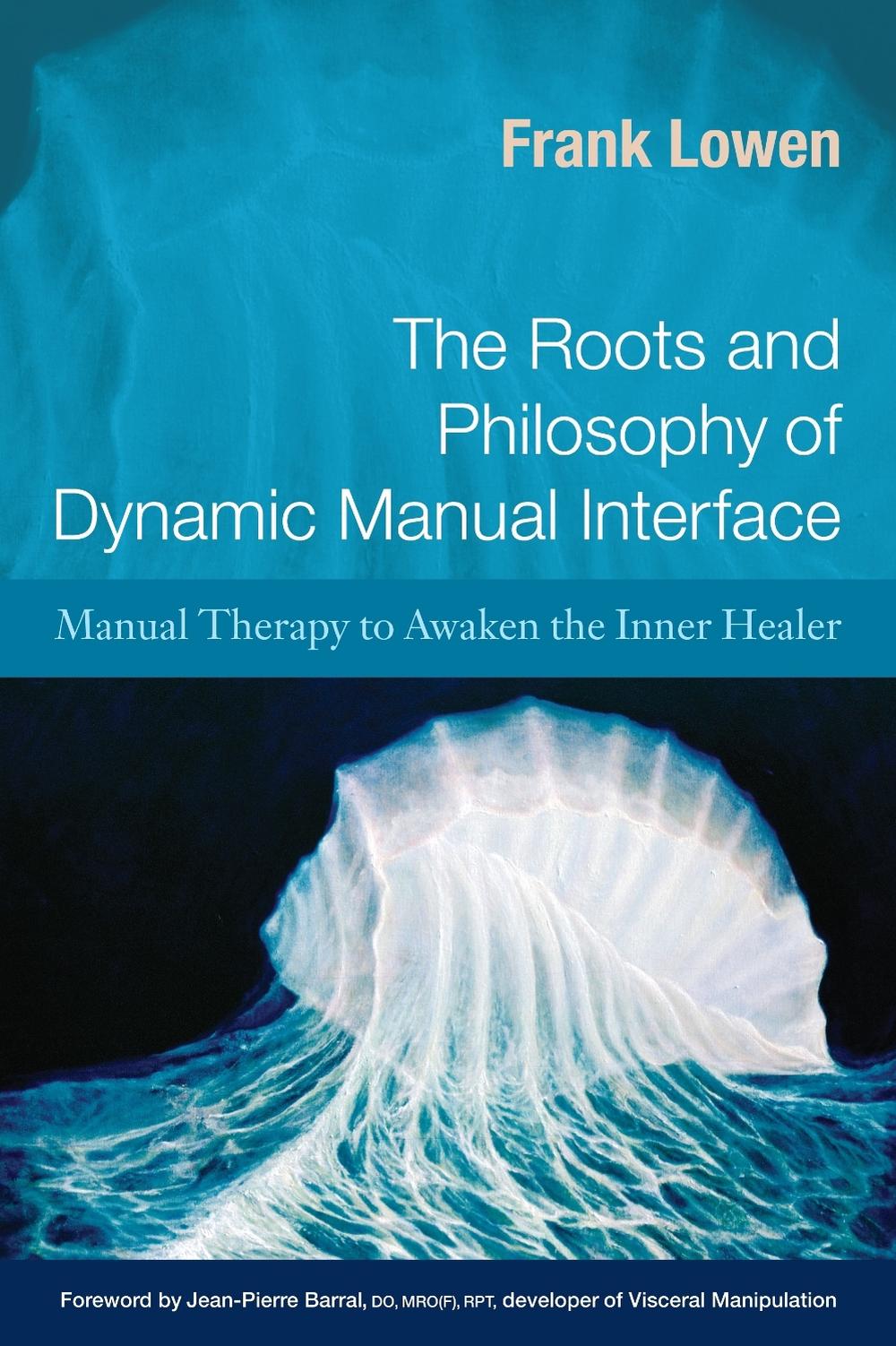 The Roots and Philosophy of Dynamic Manual Interface, 9781583943182