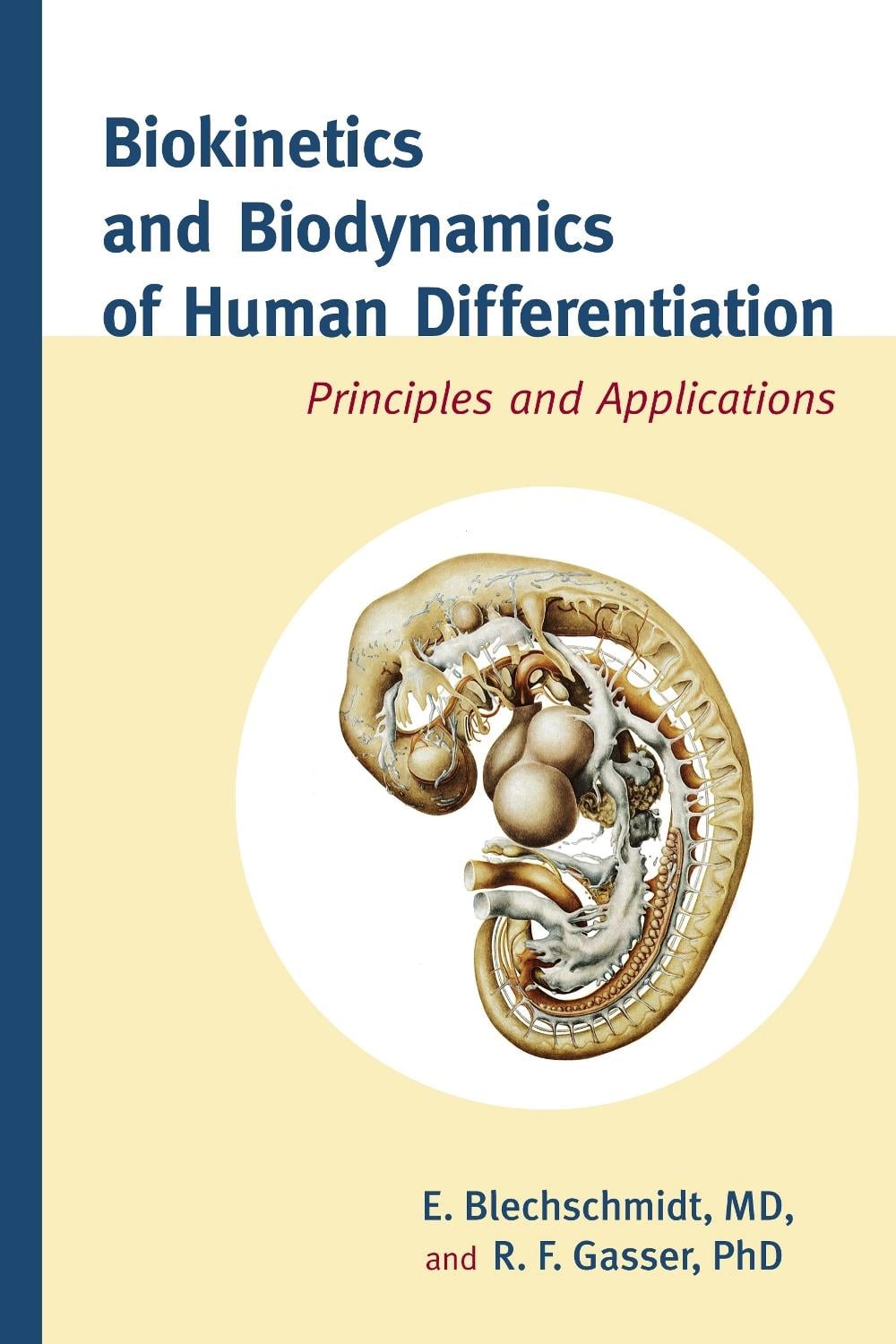 Biokinetics and Biodynamics of Human Differentiation by R.F. Gasser - ISBN: 9781583944523