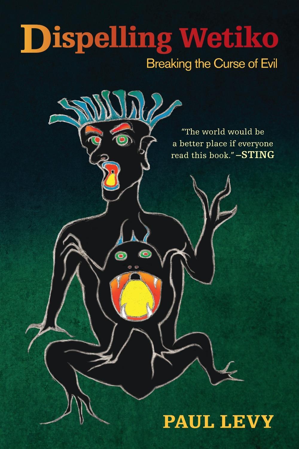 Dispelling Wetiko by Paul Levy - ISBN: 9781583945483