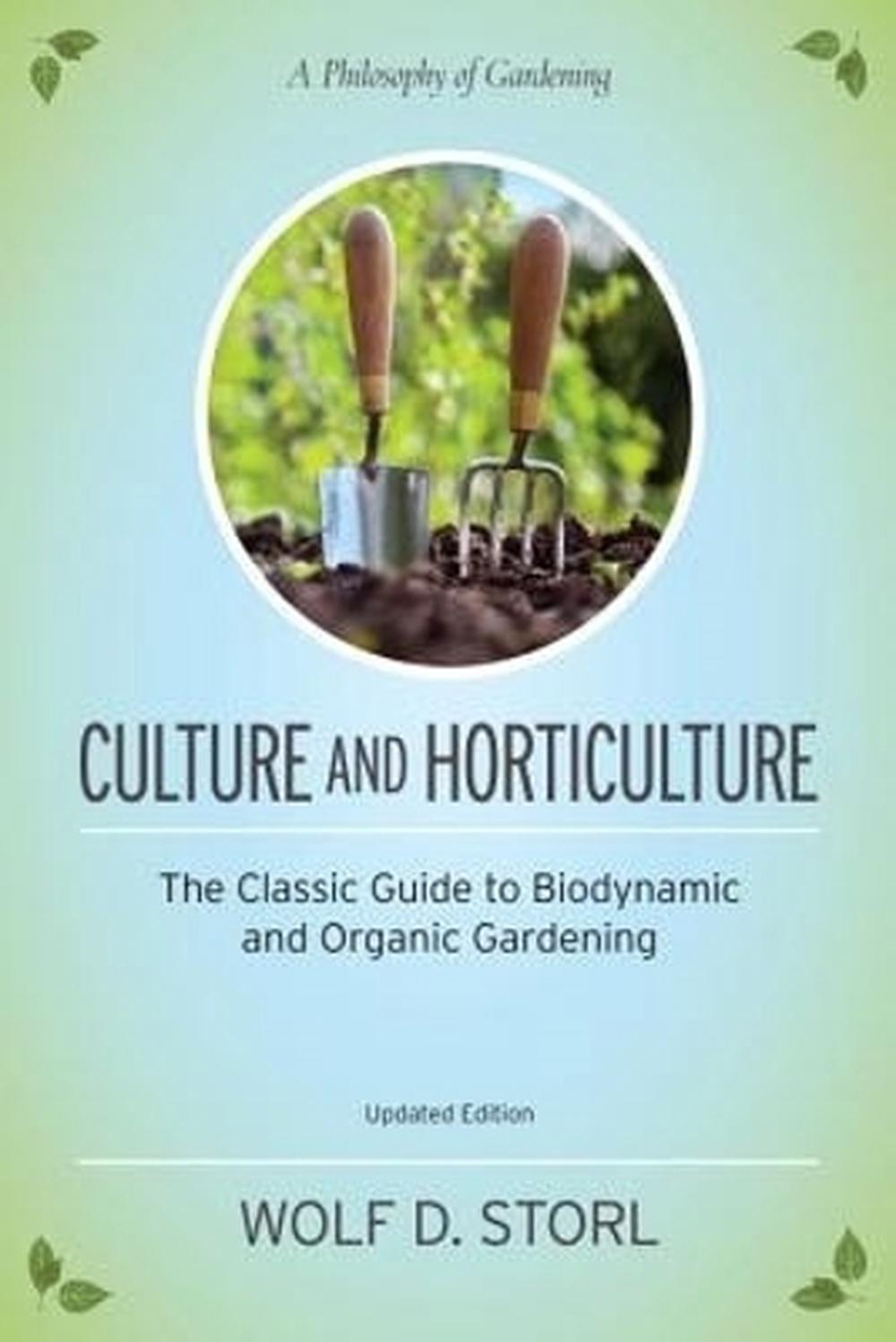 Culture and Horticulture by Wolf D. Storl - ISBN: 9781583945506