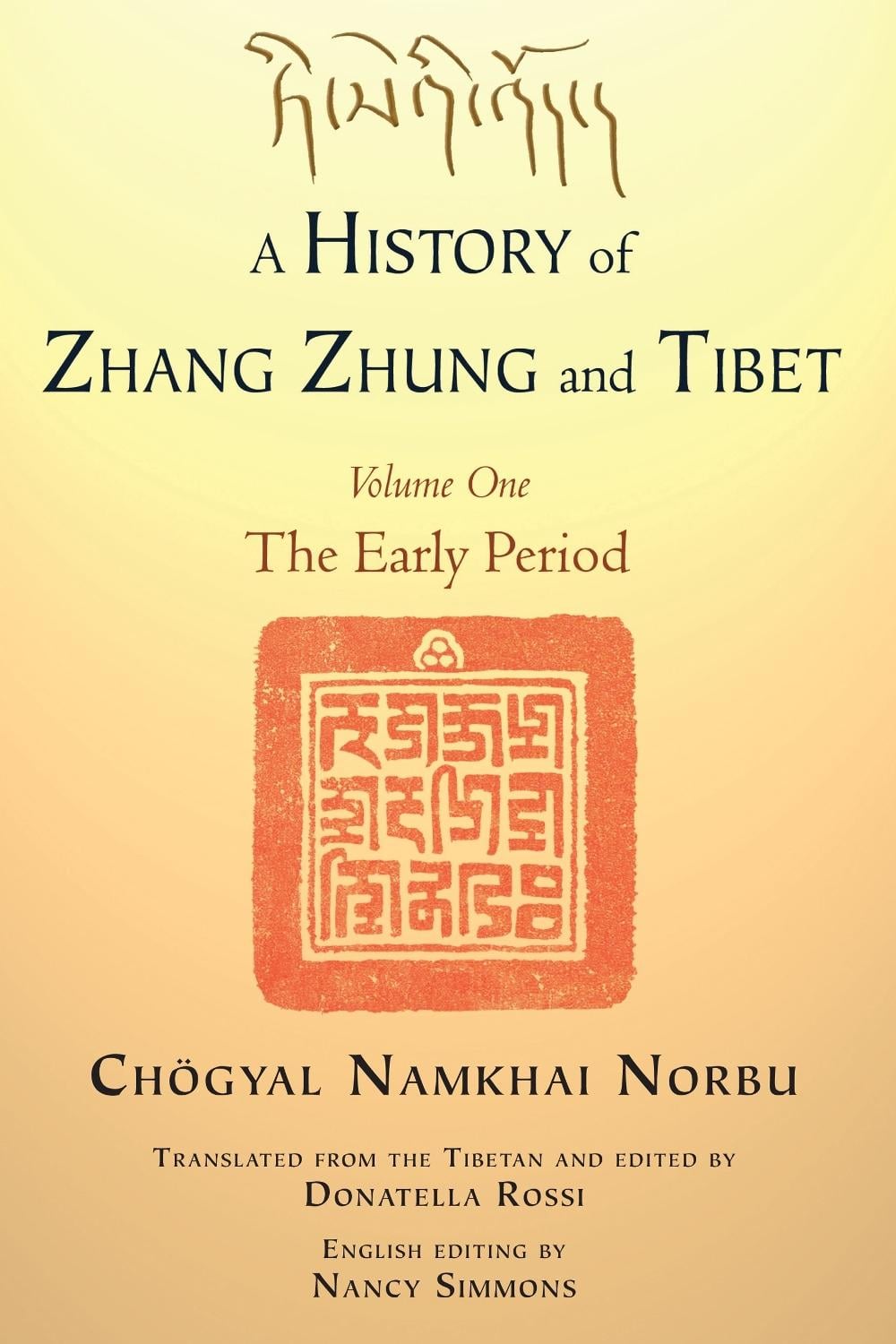 A History of Zhang Zhung and Tibet, Volume One by Chogyal Namkhai Norbu - ISBN: 9781583946107