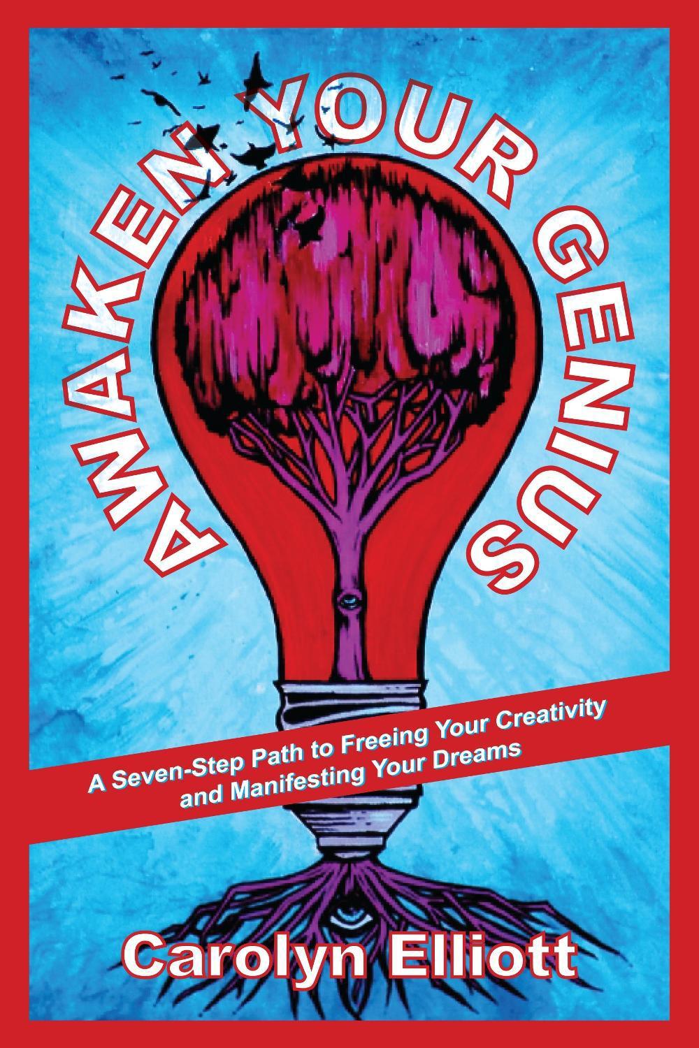 Awaken Your Genius by Carolyn Elliott - ISBN: 9781583946558