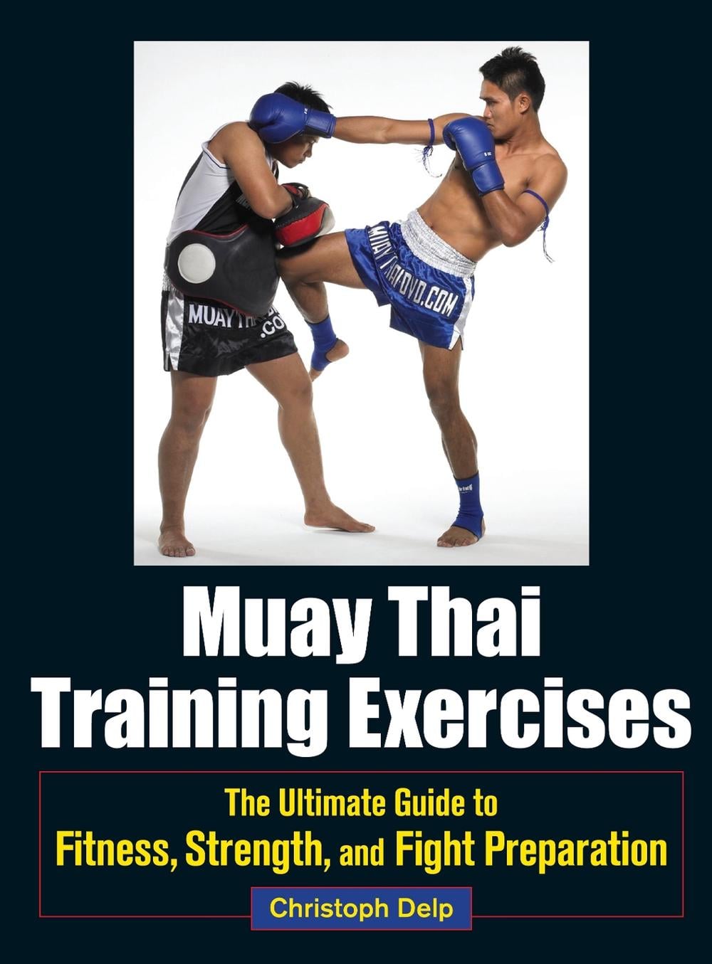 Muay Thai Training Exercises by Christoph Delp - ISBN: 9781583946572